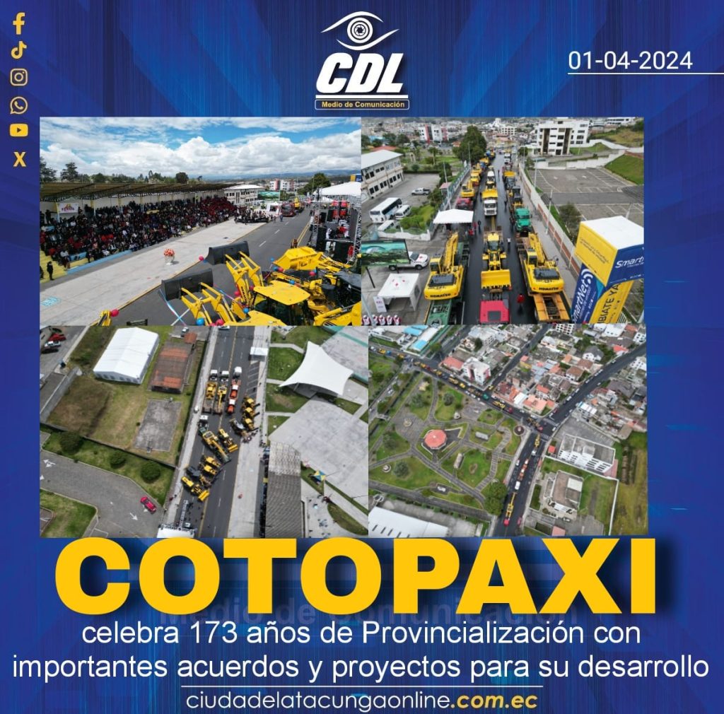 Cotopaxi Celebra A Os De Provincializaci N Con Importantes Acuerdos