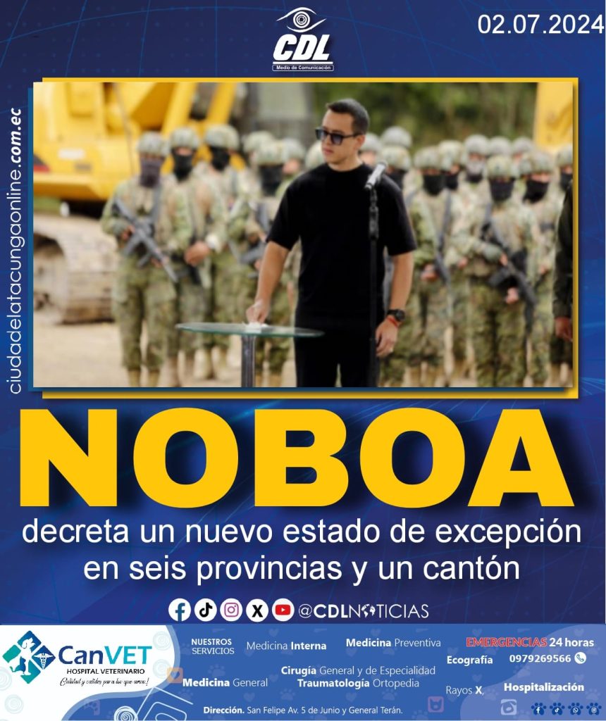 Noboa decreta un nuevo estado de excepción en seis provincias y un cantón