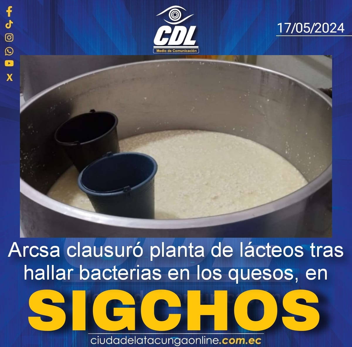 Arcsa clausuró planta de lácteos, tras hallar bacterias en los quesos en Sigchos