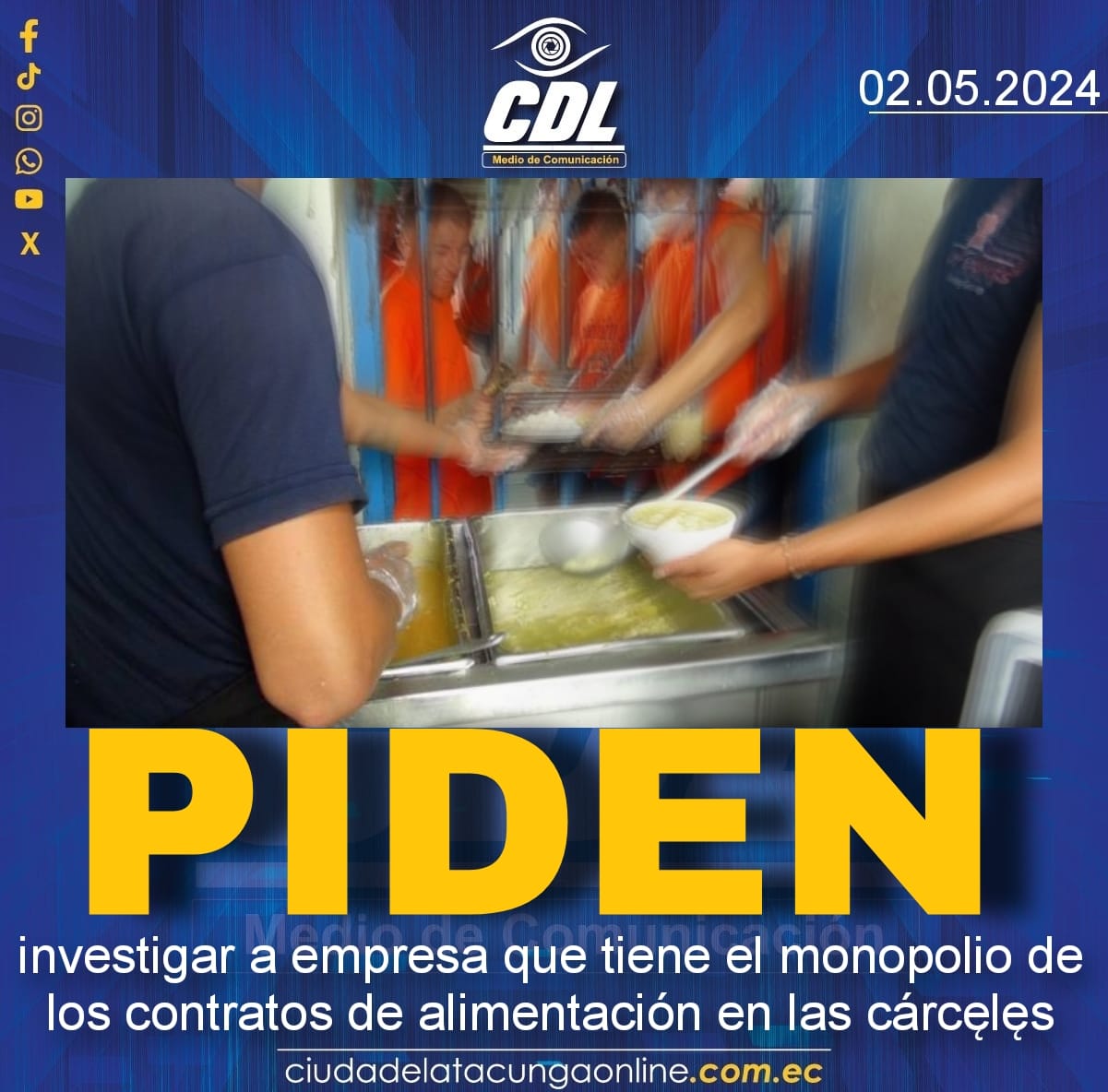 Piden investigar a empresa que tiene el monopolio de los contratos de alimentación en las cárceles