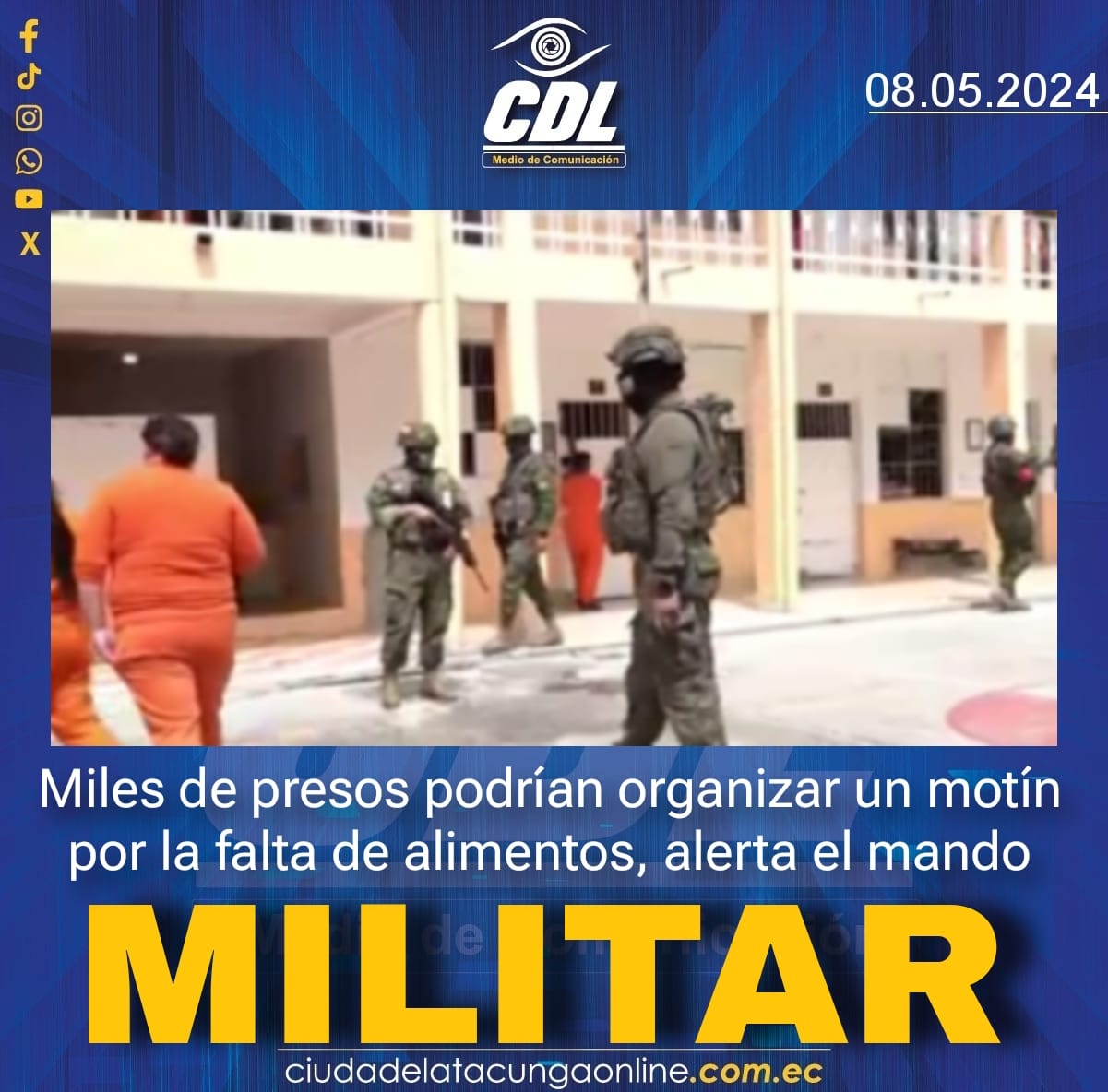 Miles de presos podrían organizar un motín por la falta de alimentos, alerta el mando militar