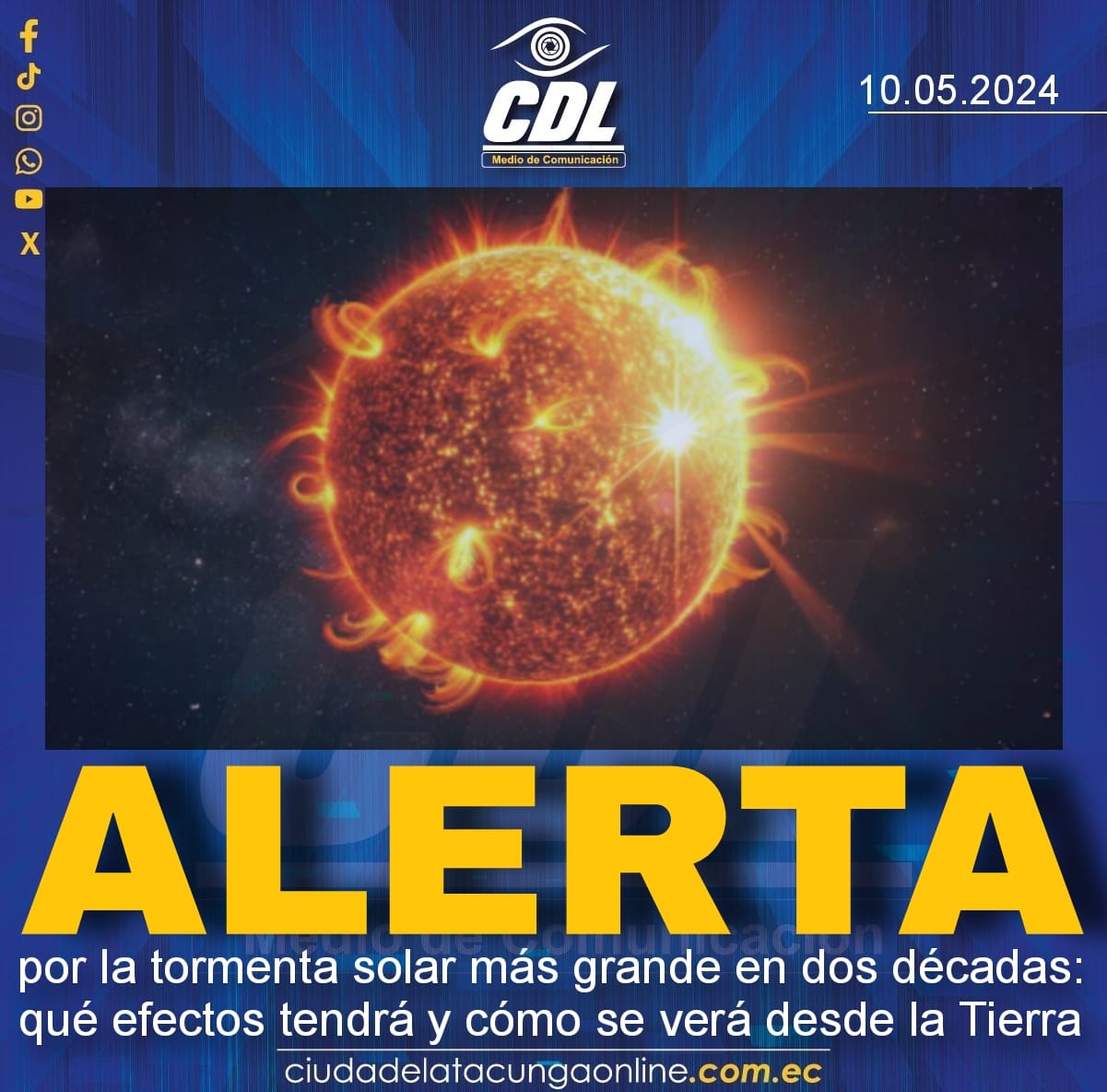 Alerta por la tormenta solar más grande en dos décadas: qué efectos tendrá y cómo se verá desde la Tierra