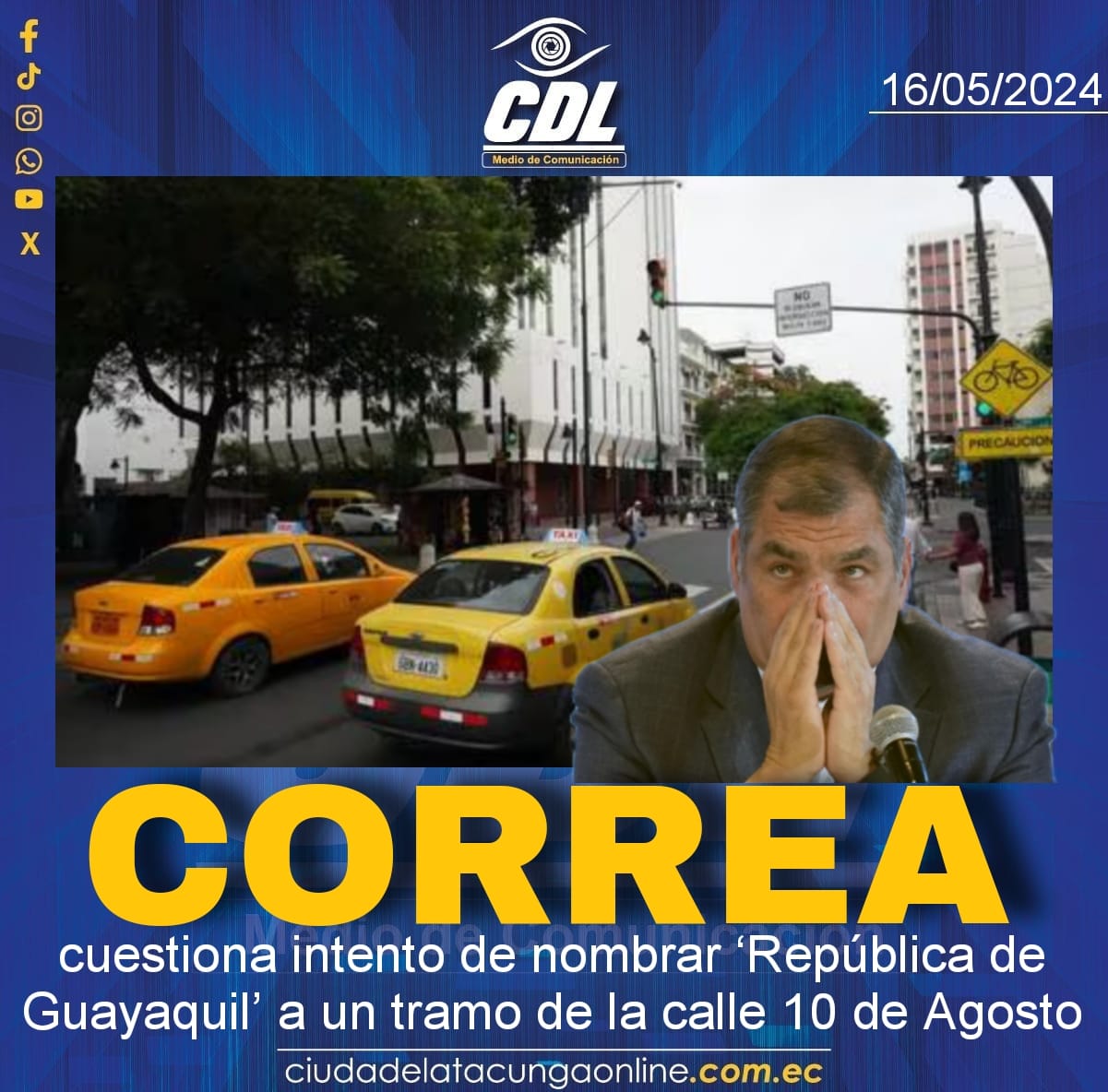 Rafael Correa cuestiona intento de nombrar ‘República de Guayaquil’ a un tramo de la calle 10 de Agosto