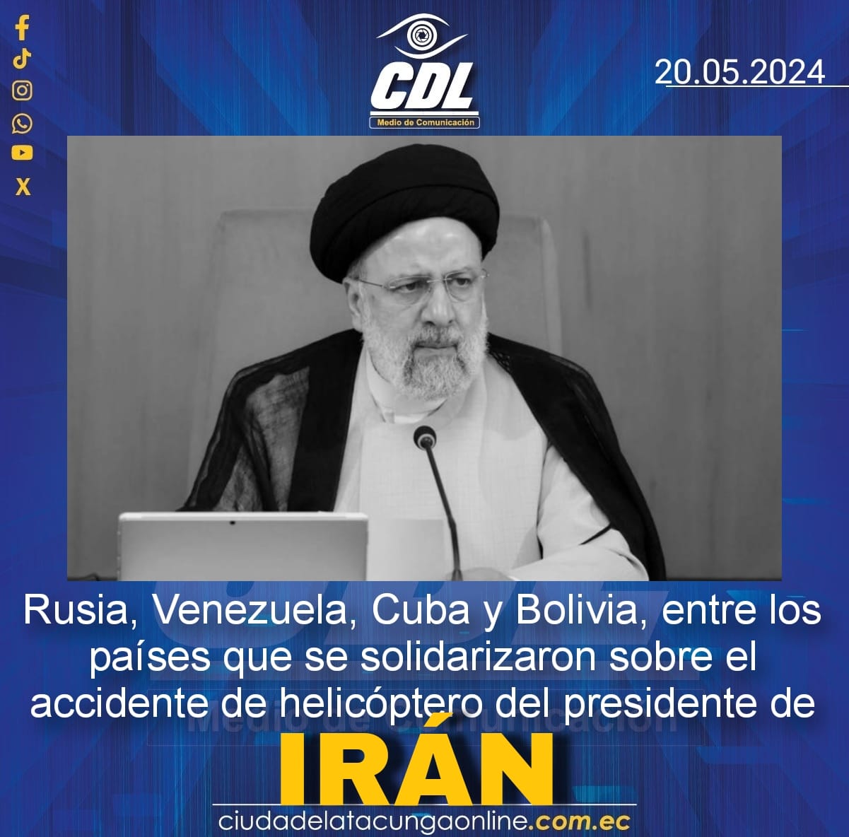 Rusia, Venezuela, Cuba y Bolivia, entre los países que se solidarizaron sobre el accidente de helicóptero del presidente de Irán