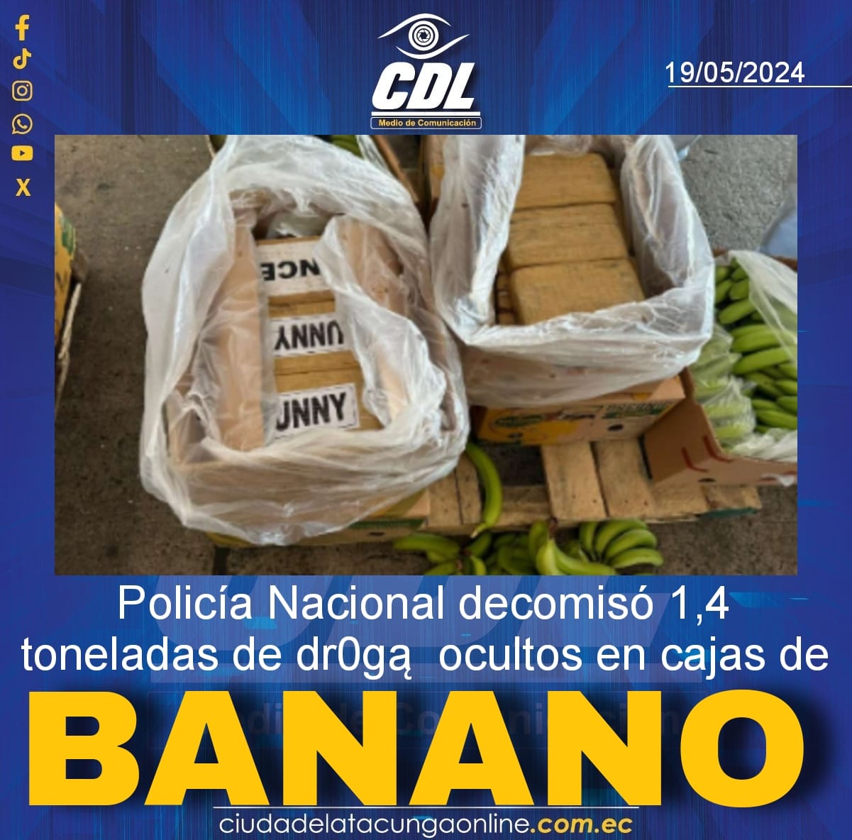 Policía Nacional decomisó 1,4 toneladas de drøgą ocultos en cajas de banano