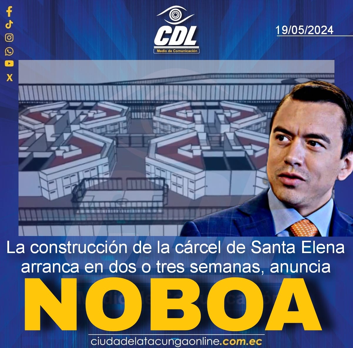 La construcción de la cárcel de Santa Elena arranca en dos o tres semanas, anuncia Noboa