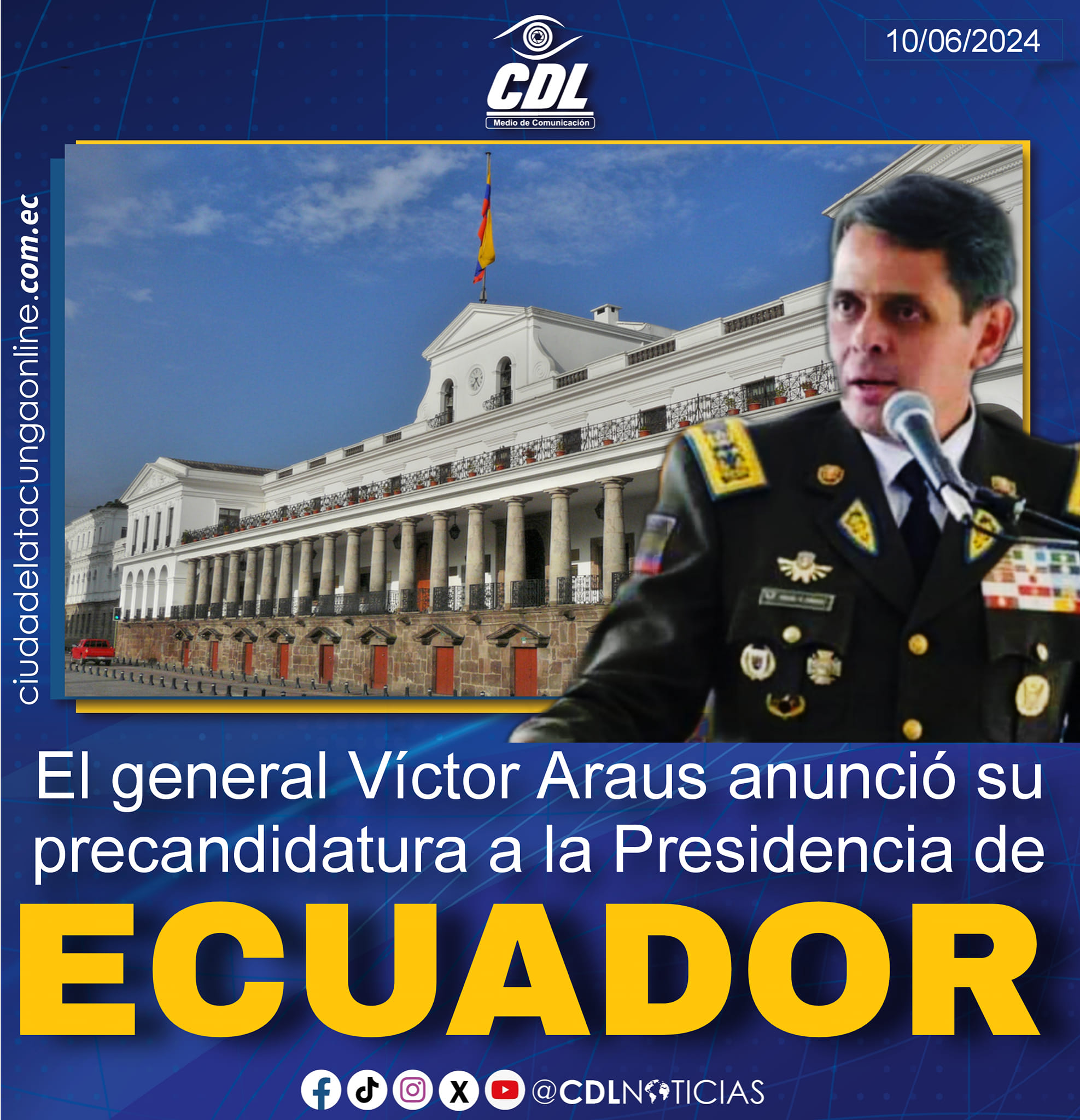 El general Víctor Araus anunció su precandidatura a la Presidencia de Ecuador
