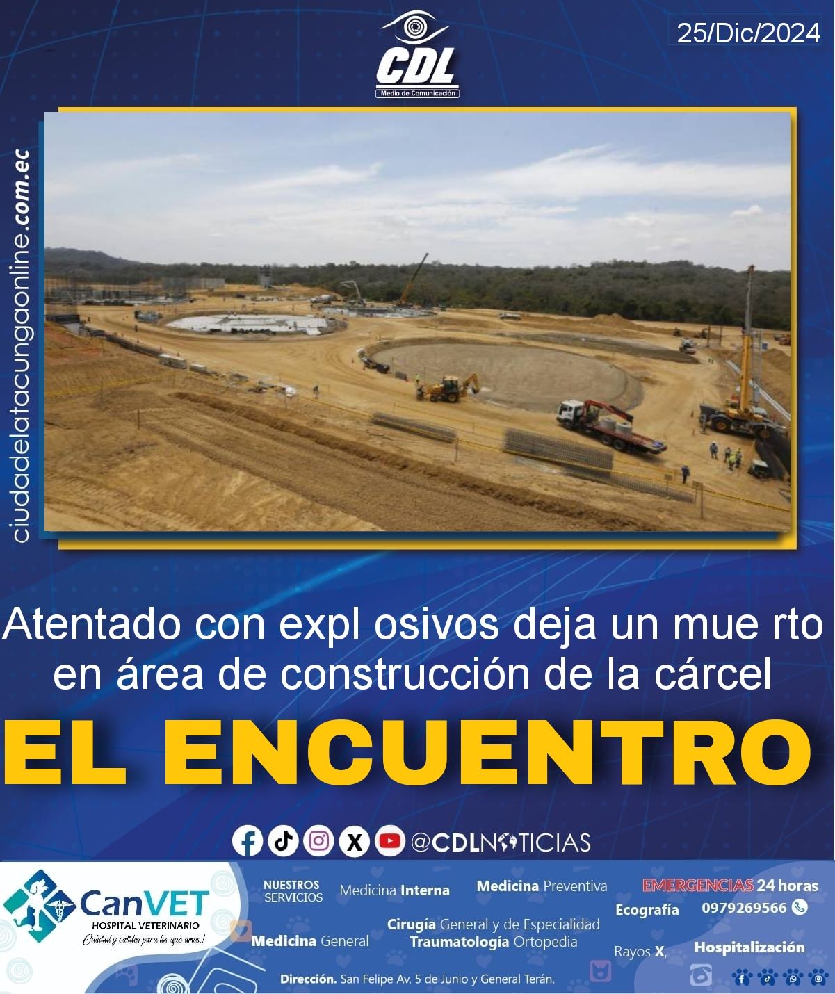 Aten tado con expl osivos deja un mue rto en área de construcción de la cárcel ‘El Encuentro’