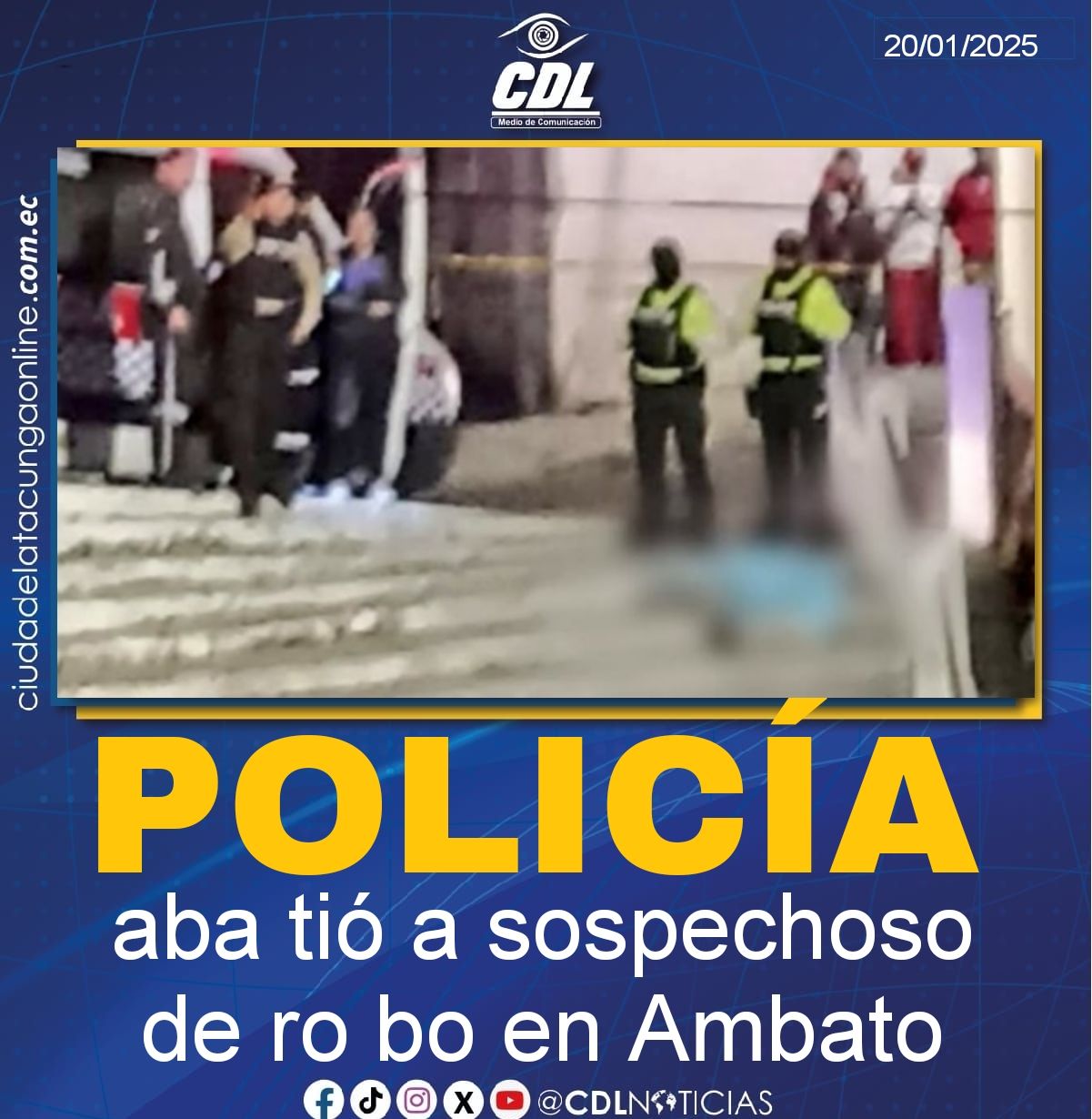 La Policía aba tió a sospechoso de ro bo en Ambato