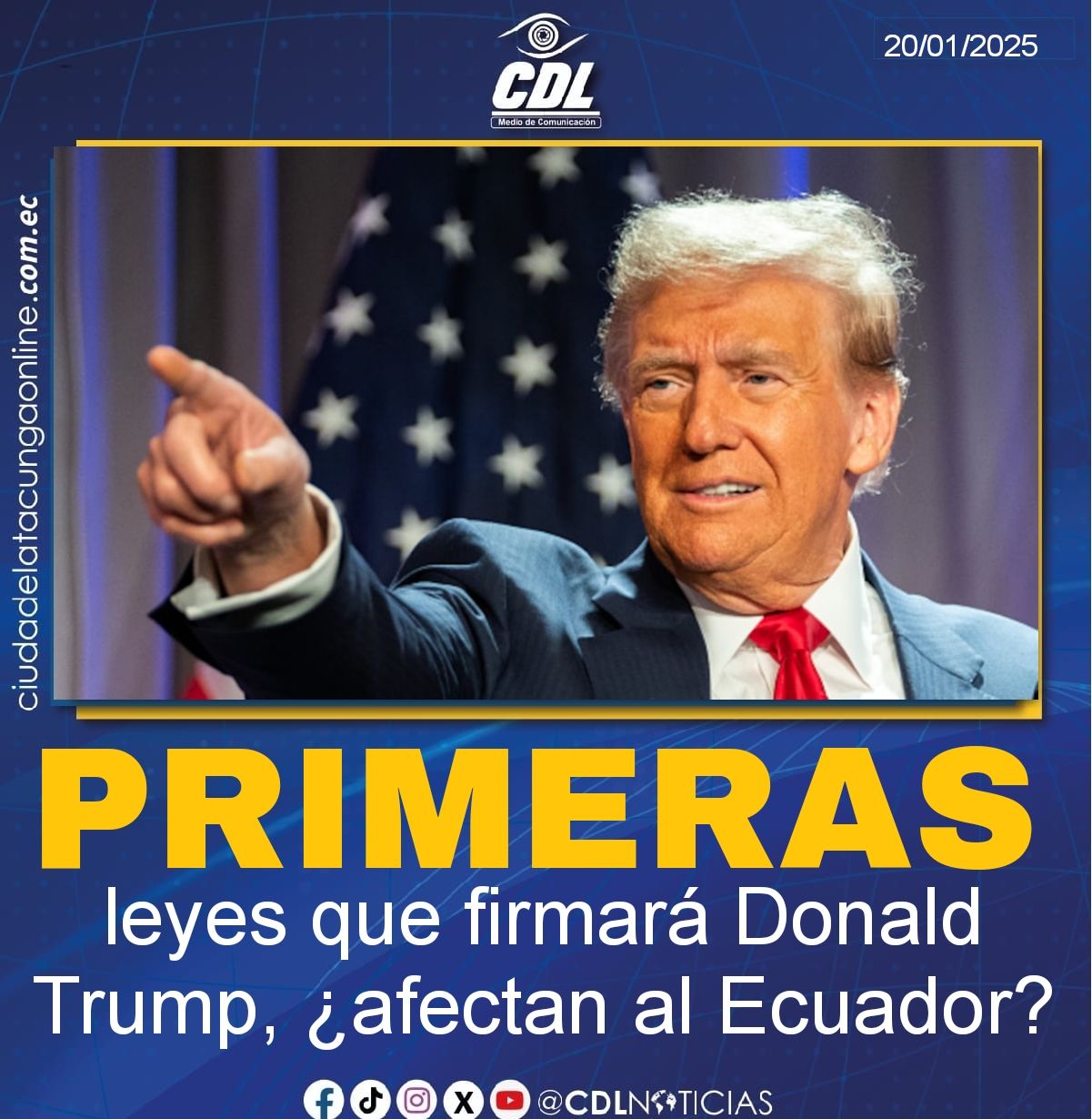 Las primeras leyes que firmará Donald Trump, ¿afectan al Ecuador?