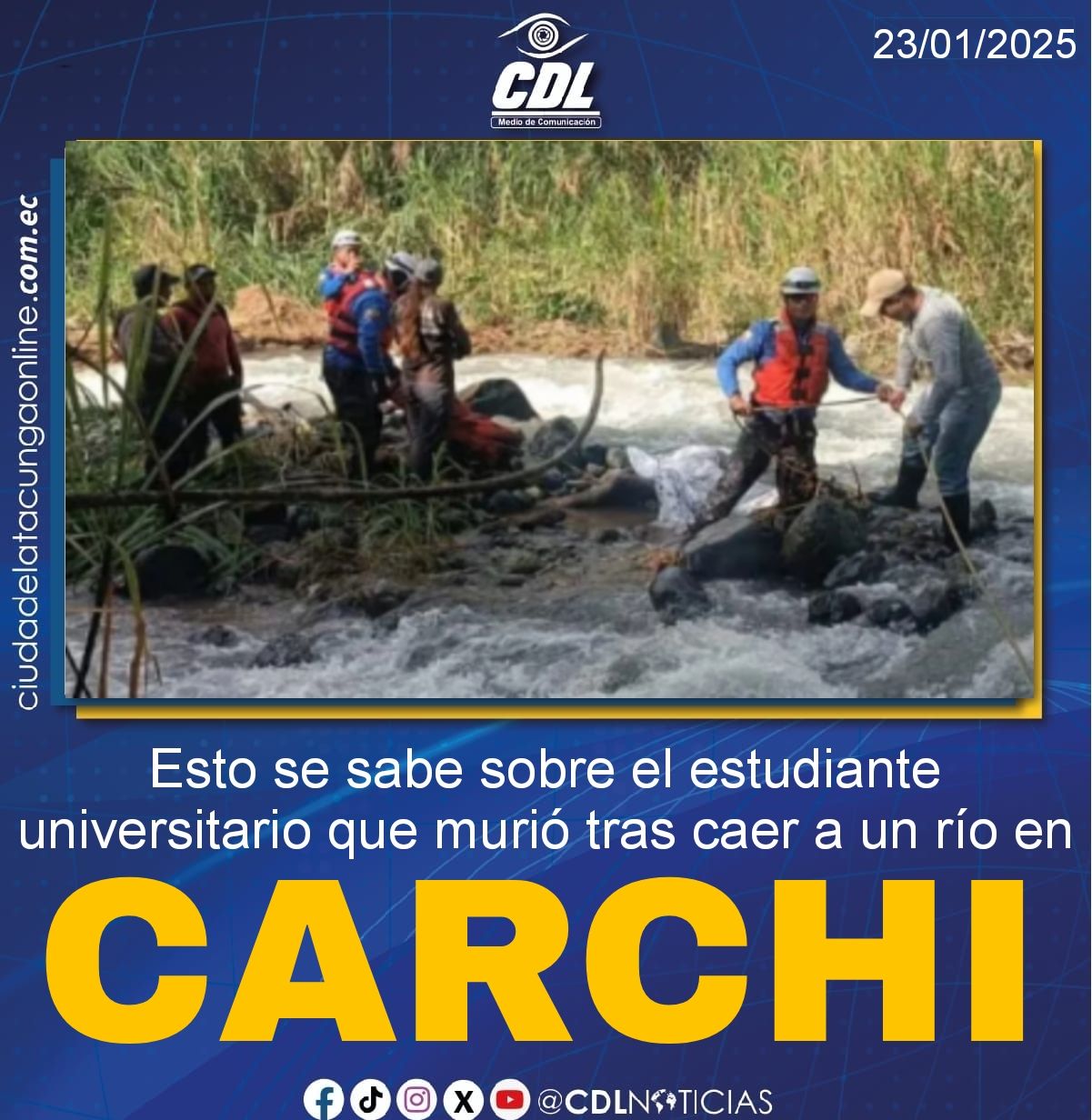 Esto se sabe sobre el estudiante universitario que murió tras caer a un río en Carchi