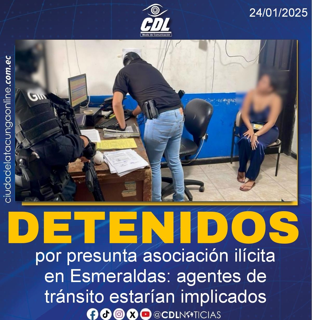 Detenidos por presunta asociación ilícita en Esmeraldas: agentes de tránsito estarían implicados