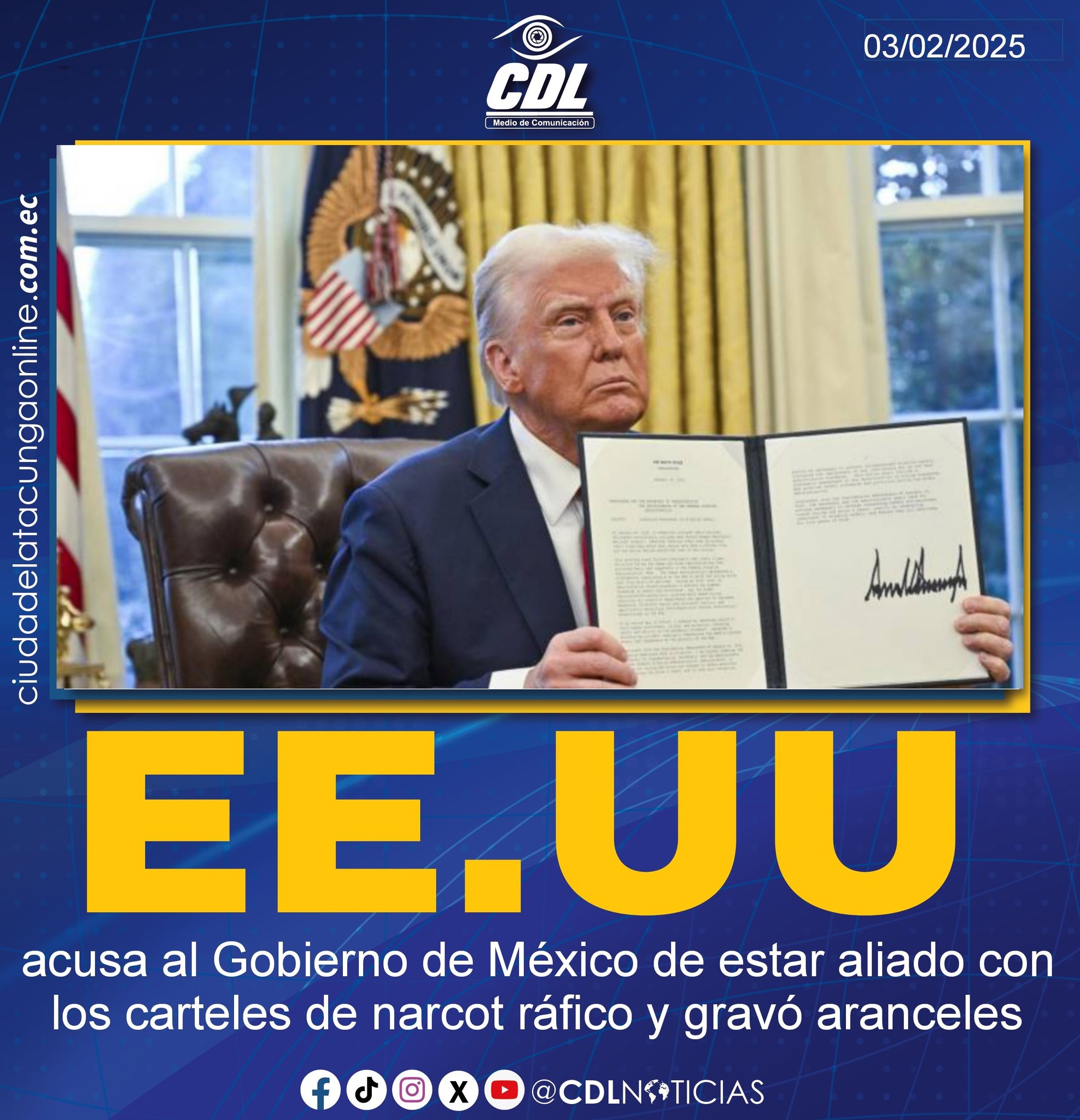 EE.UU acusa al Gobierno de México de estar aliado con los carteles de narcotráfico y gravó aranceles