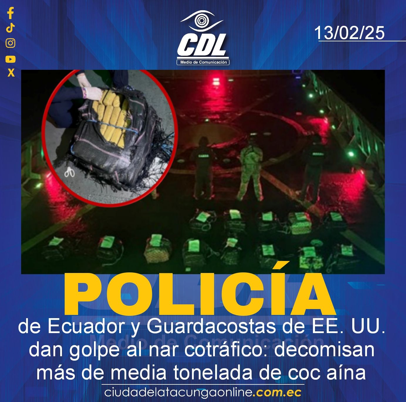 Policía de Ecuador y Guardacostas de EE. UU. dan golpe al nar cotráfico: decomisan más de media tonelada de coc aína