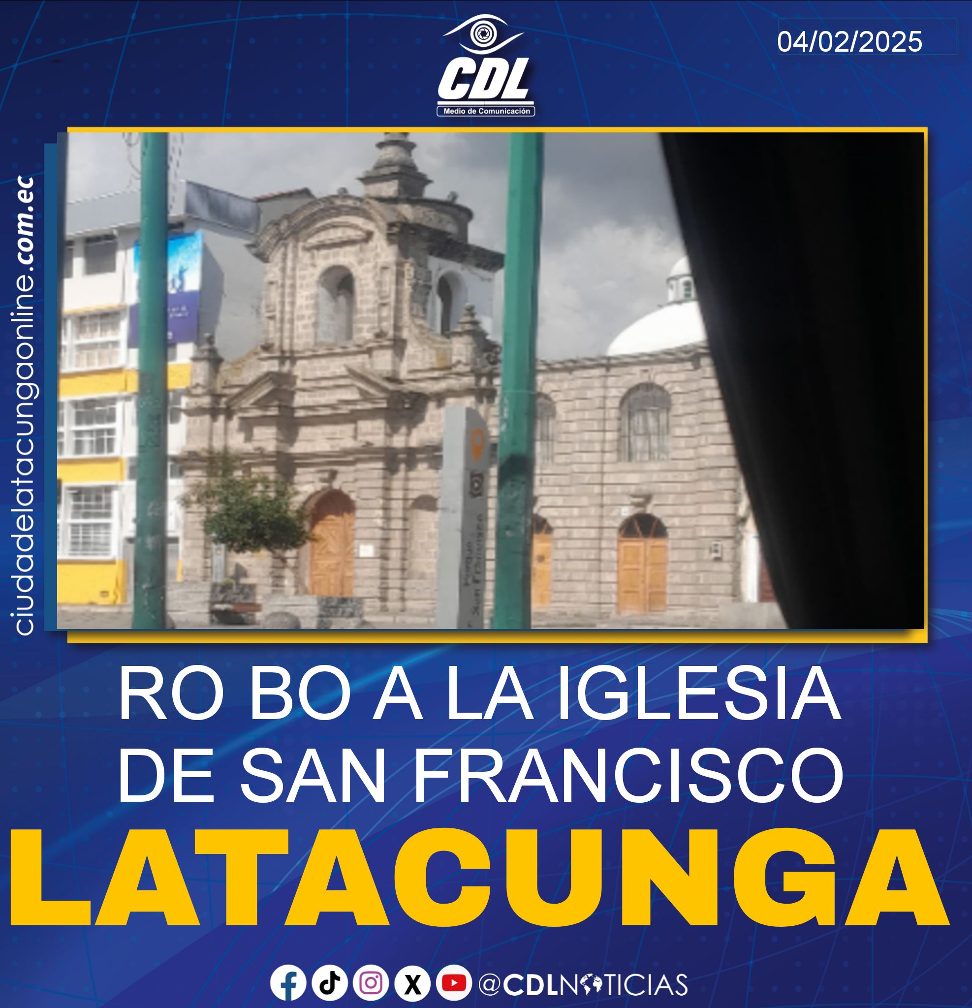 RO BO A LA IGLESIA DE SAN FRANCISCO LATACUNGA
