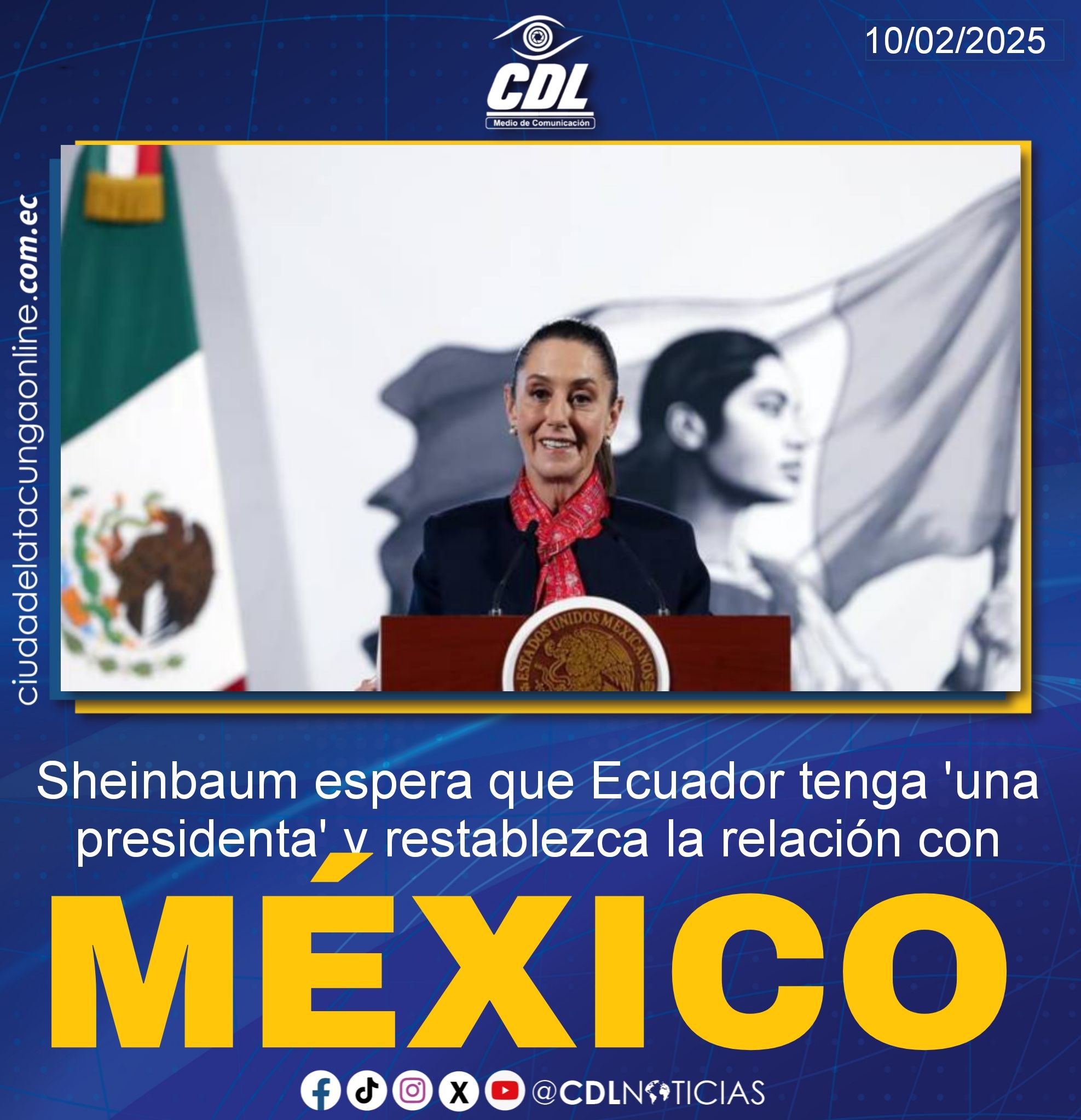 Sheinbaum espera que Ecuador tenga ‘una presidenta’ y restablezca la relación con México
