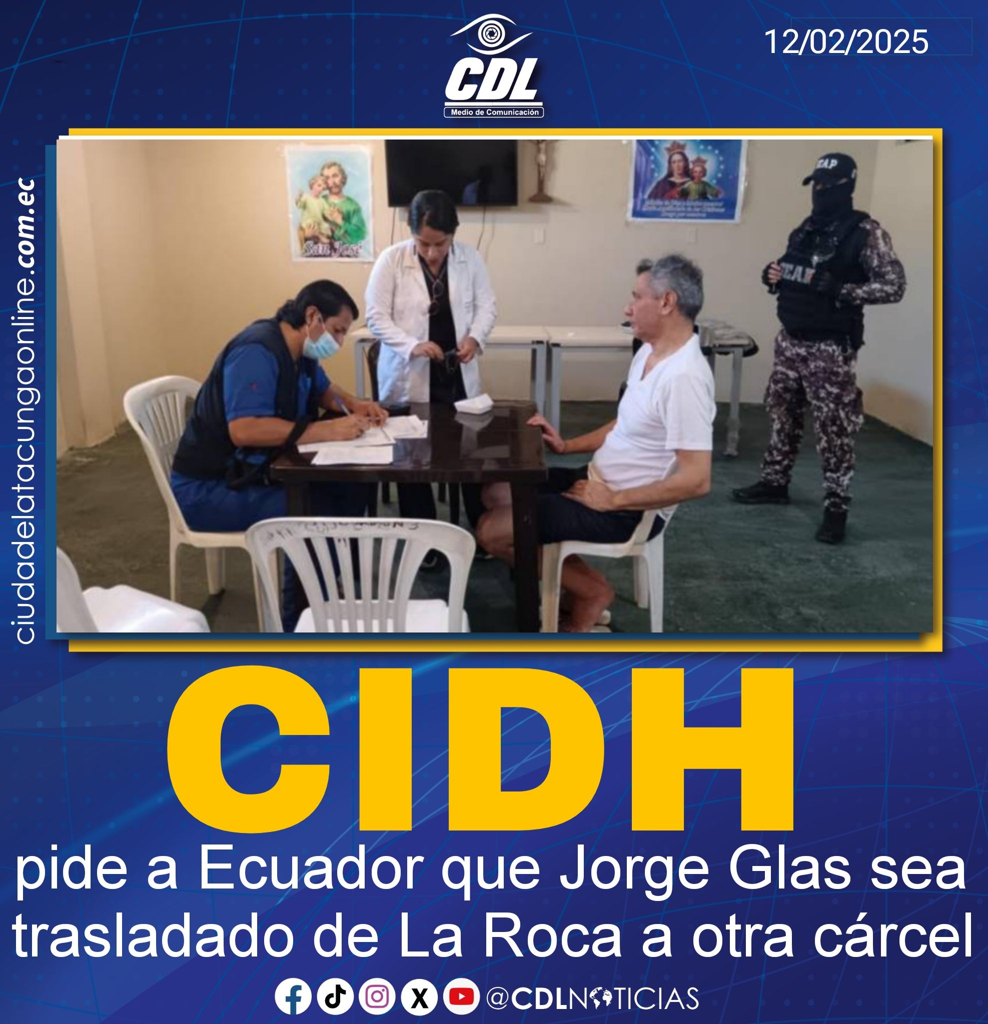 CIDH pide a Ecuador que Jorge Glas sea trasladado de La Roca a otra cárcel