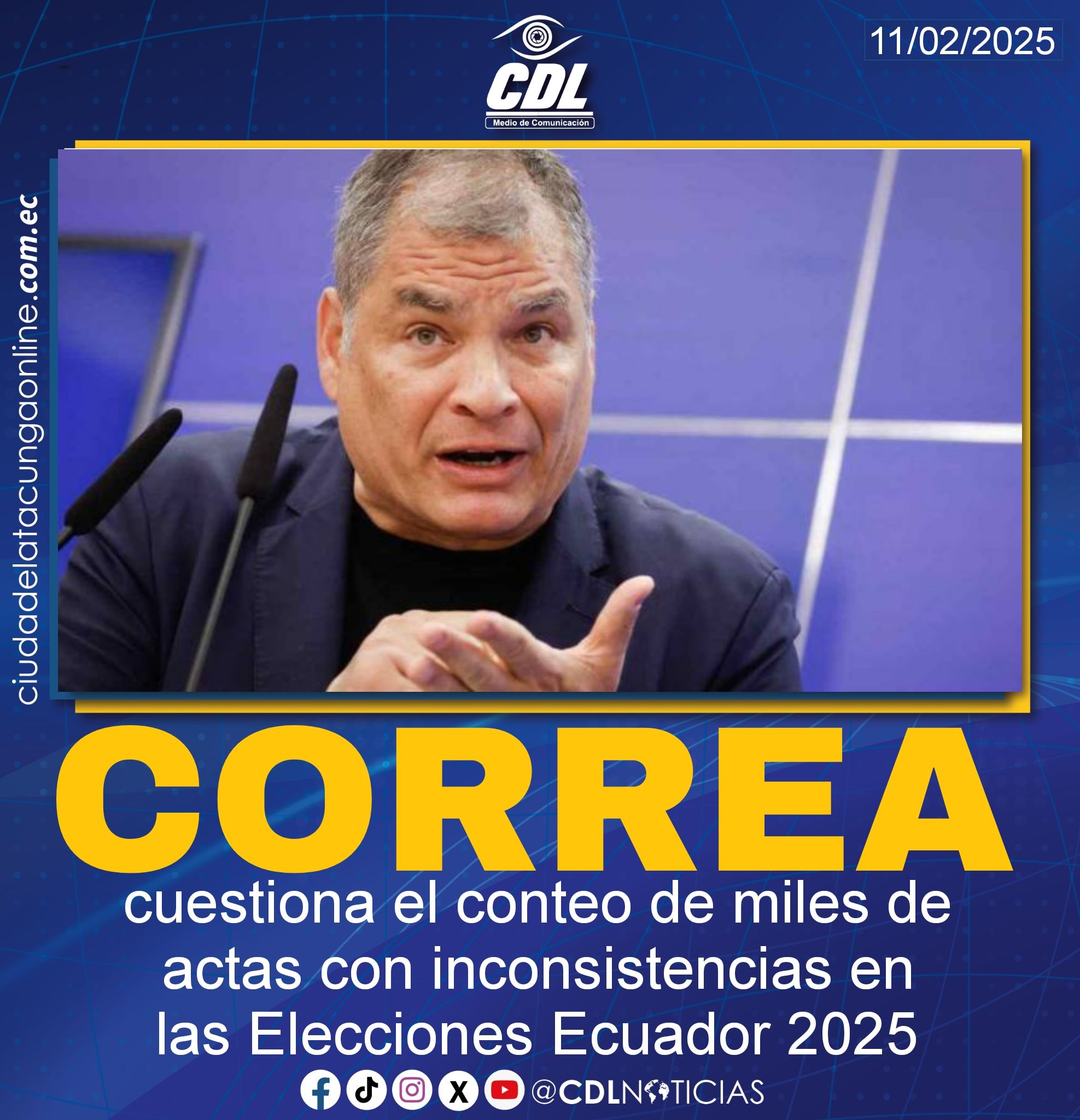 Rafael Correa cuestiona el conteo de miles de actas con inconsistencias en las Elecciones Ecuador 2025