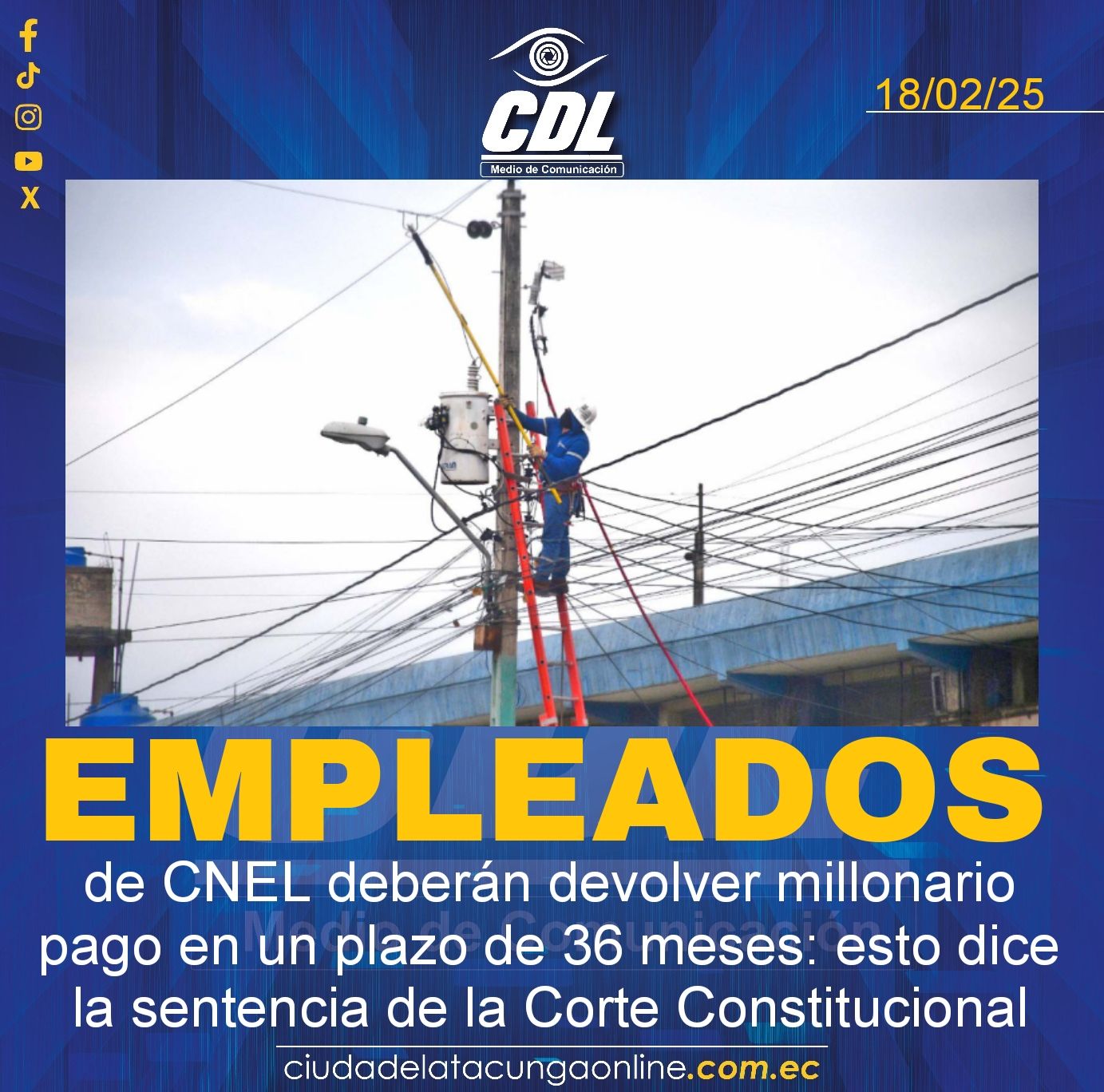 Empleados de CNEL deberán devolver millonario pago en un plazo de 36 meses: esto dice la sentencia de la Corte Constitucional