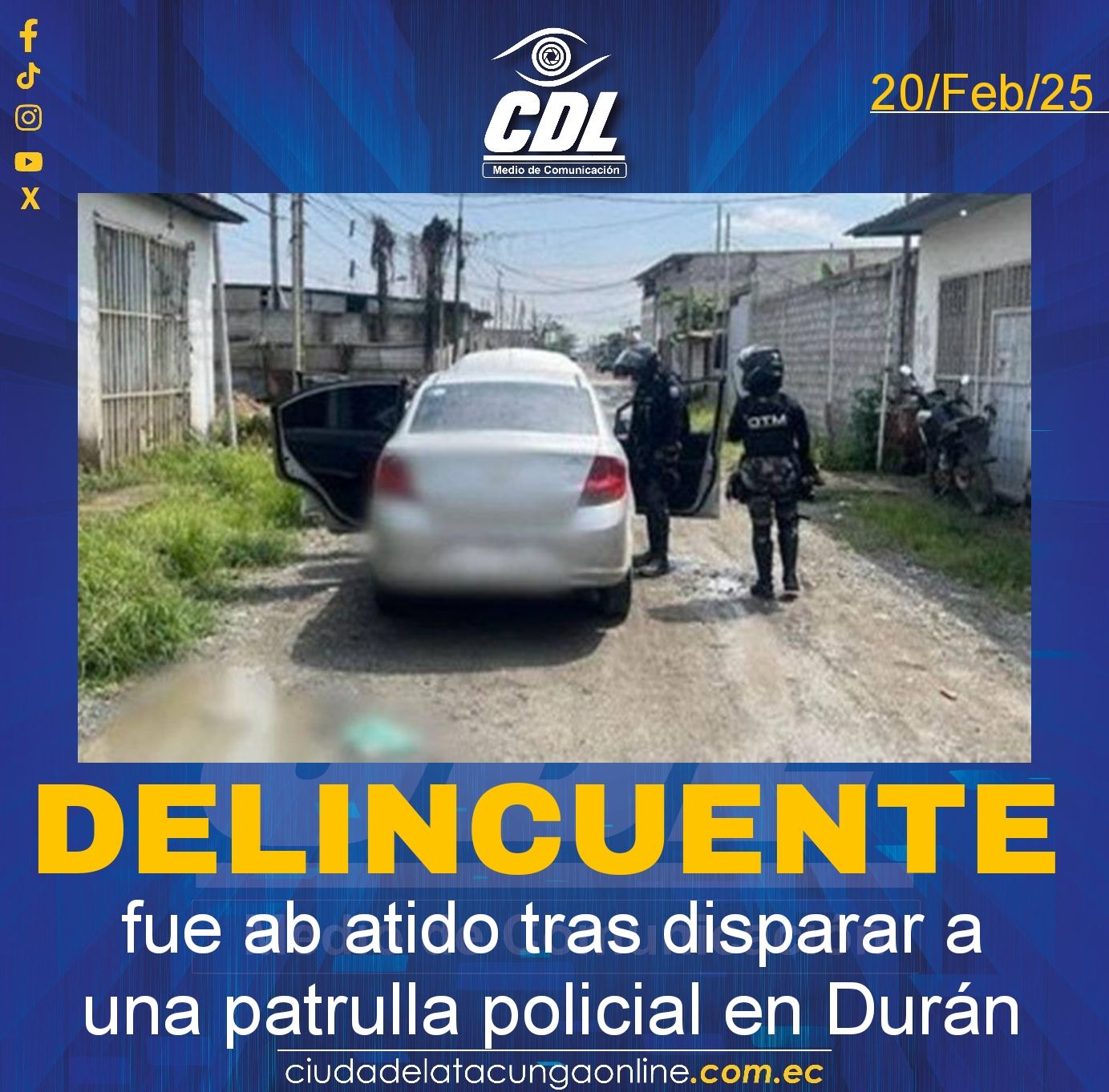 Un delincuente fue ab atido tras disparar a una patrulla policial en Durán