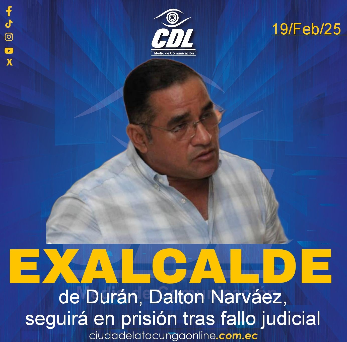 El exalcalde de Durán, Dalton Narváez, seguirá en prisión tras fallo judicial