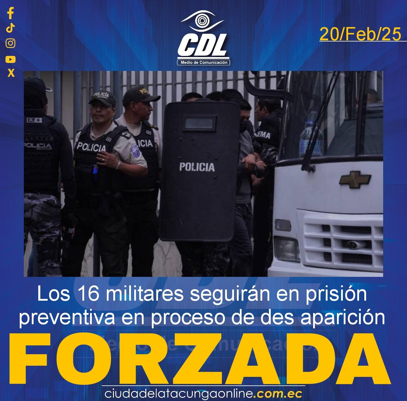 Caso Las Malvinas: los 16 militares seguirán en prisión preventiva en proceso de desaparición forzada