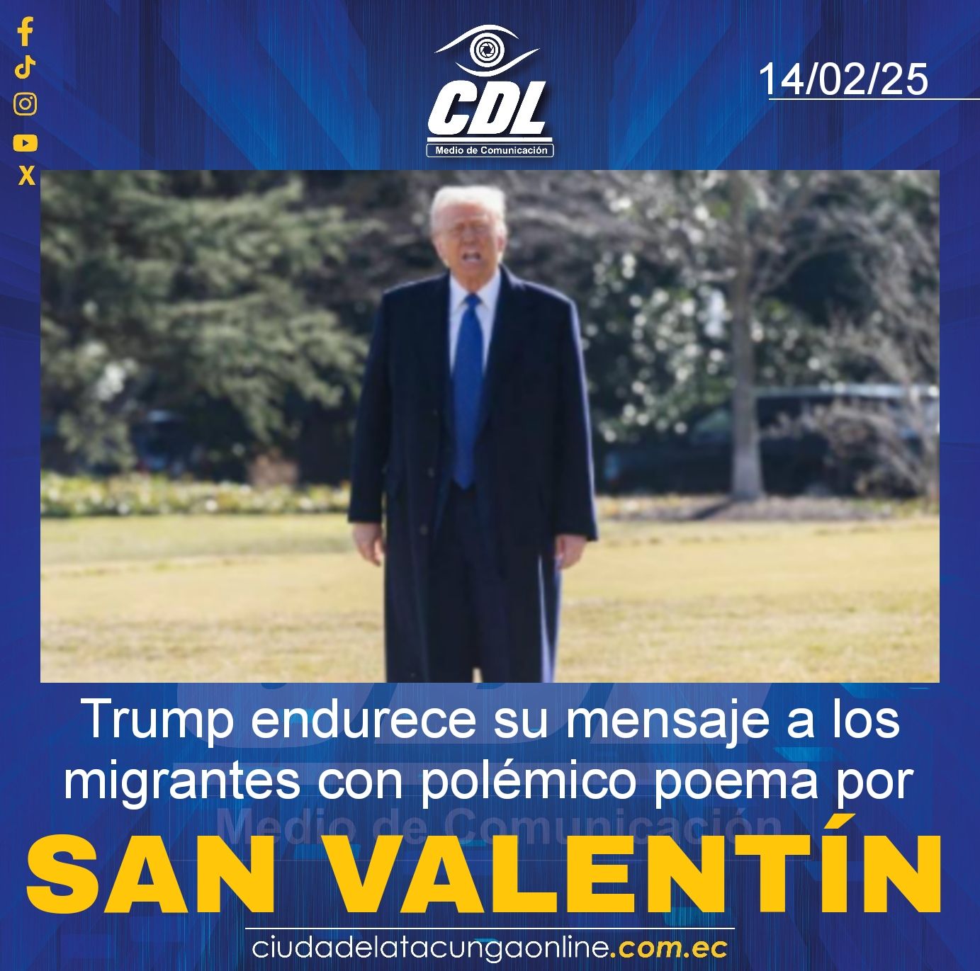 Trump endurece su mensaje a los migrantes con polémico poema por San Valentín