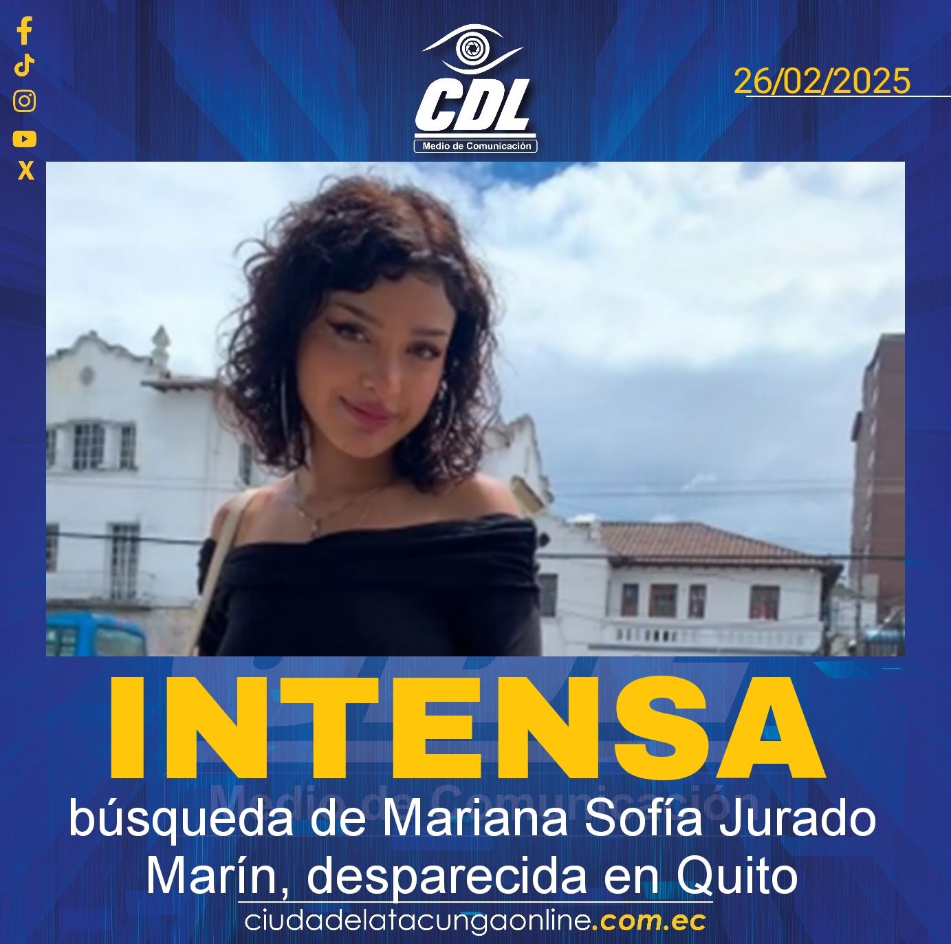 Intensa búsqueda de Mariana Sofía Jurado Marín, desparecida en Quito