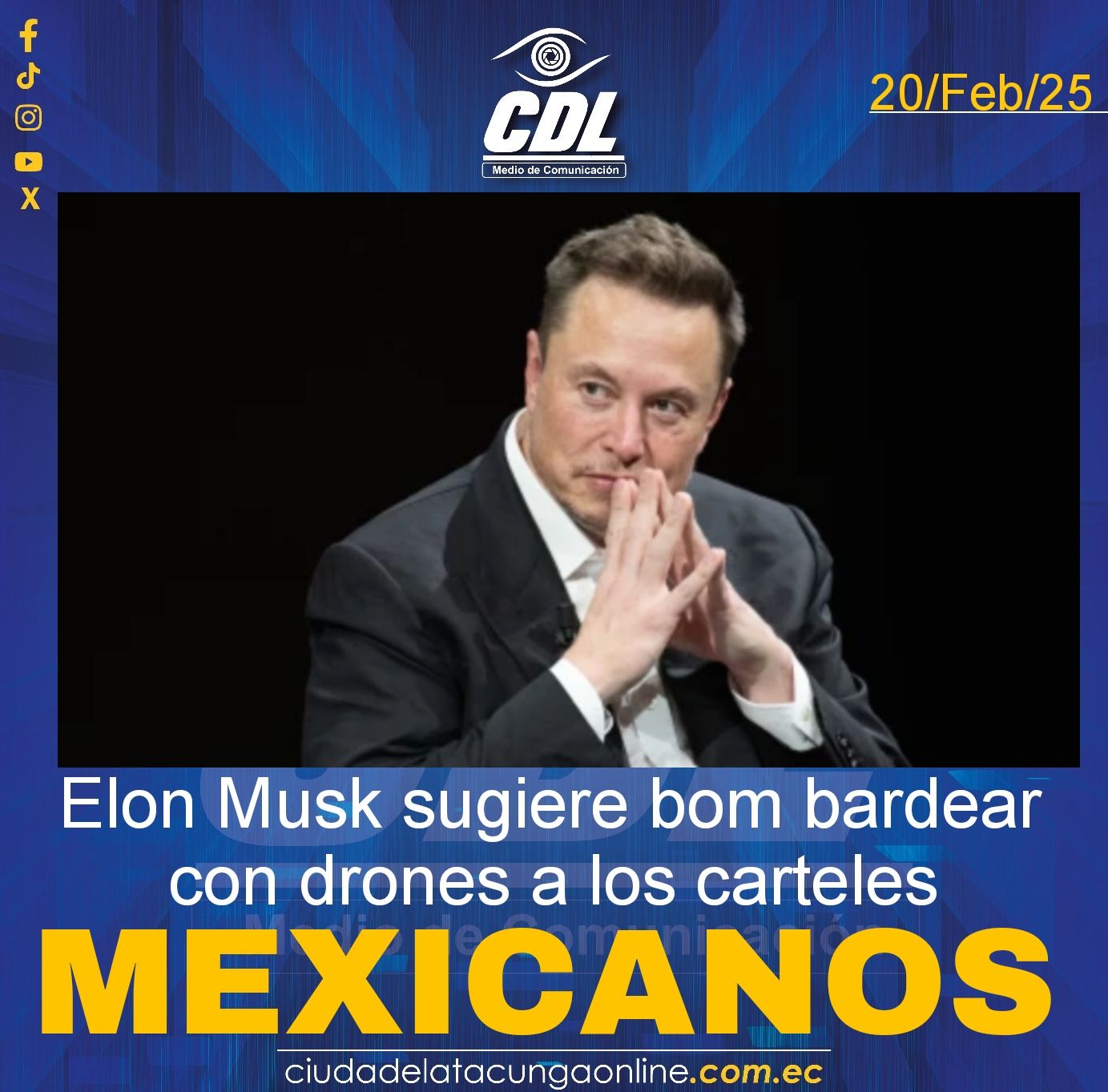 Elon Musk sugiere bom bardear con drones a los carteles mexicanos