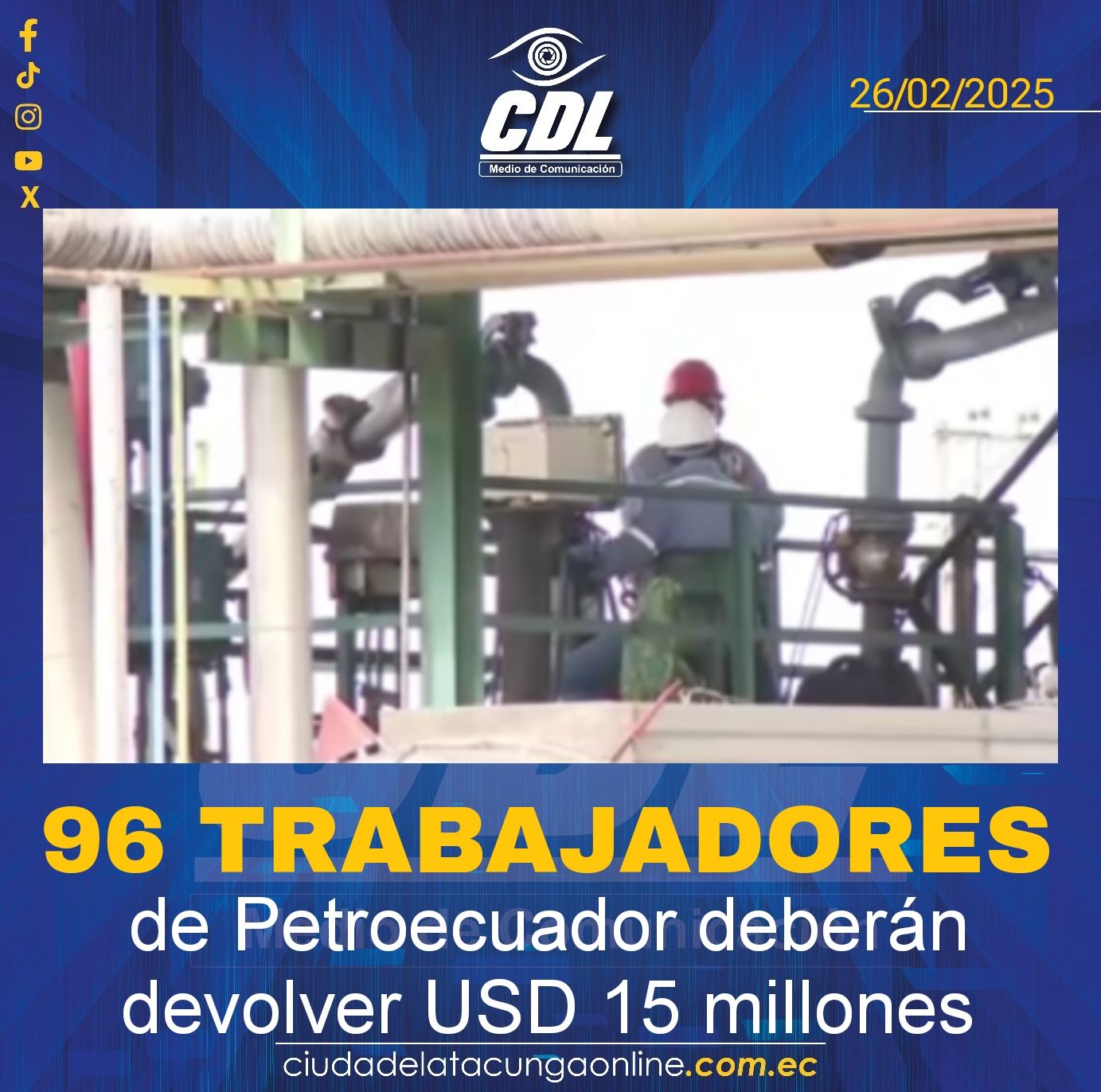96 trabajadores de Petroecuador deberán devolver USD 15 millones