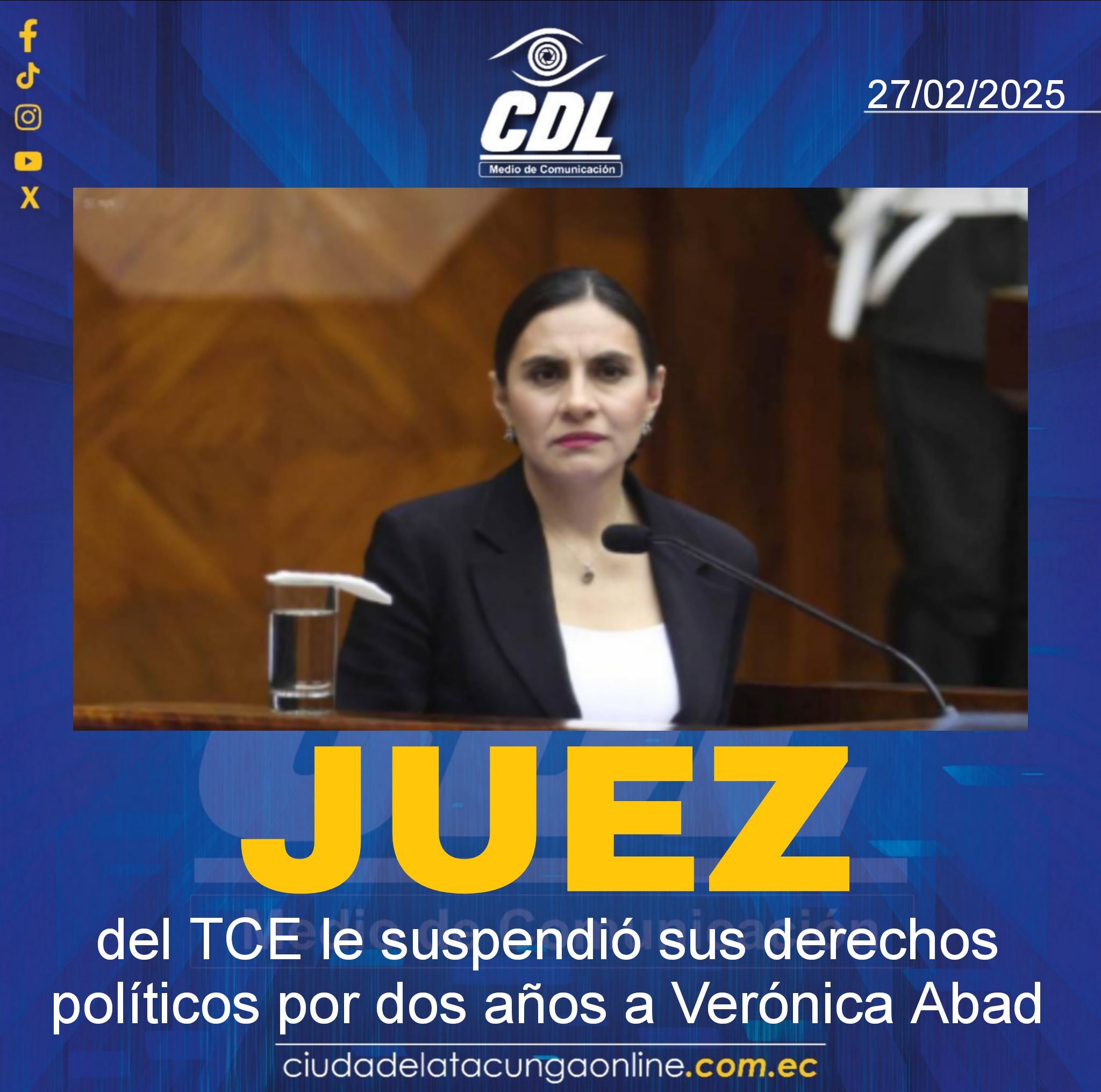A la vicepresidenta Verónica Abad, un juez del TCE le suspendió sus derechos políticos por dos años