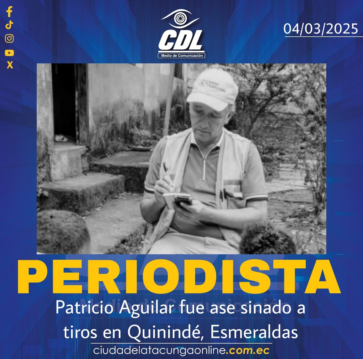 El periodista Patricio Aguilar fue ase sinado a tiros en Quinindé, Esmeraldas