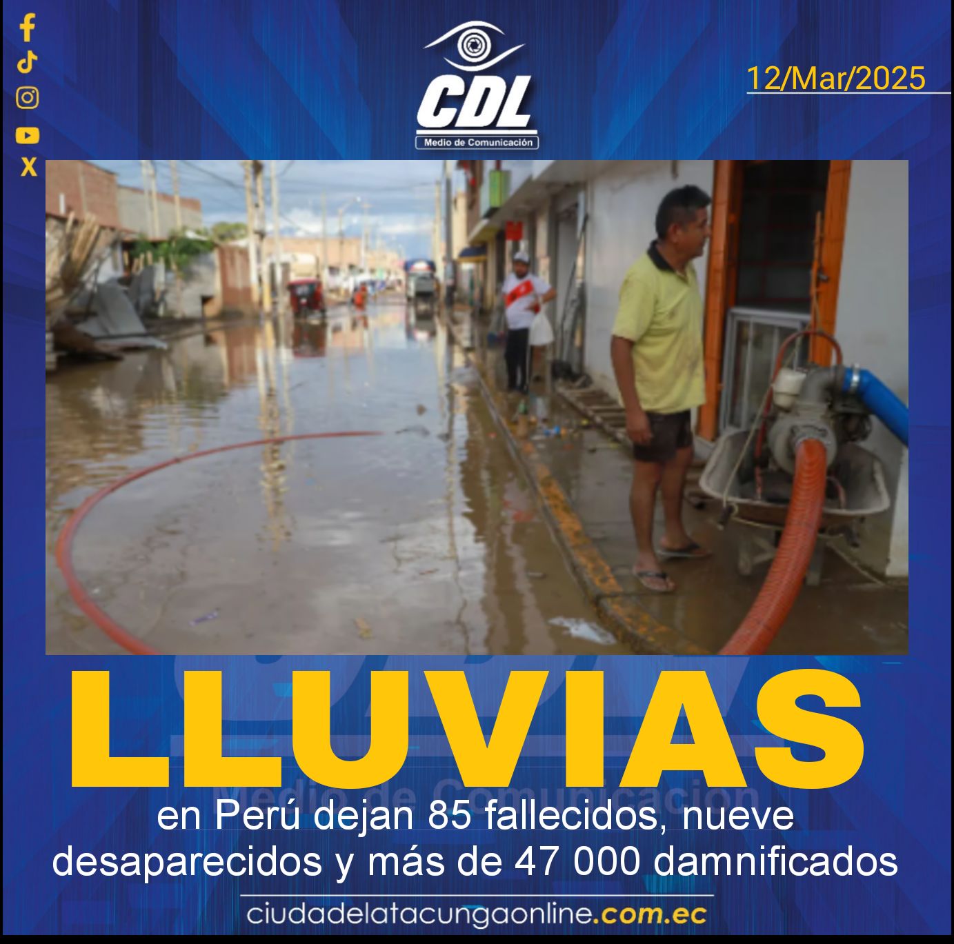 Lluvias en Perú dejan 85 fallecidos, nueve desaparecidos y más de 47 000 damnificados