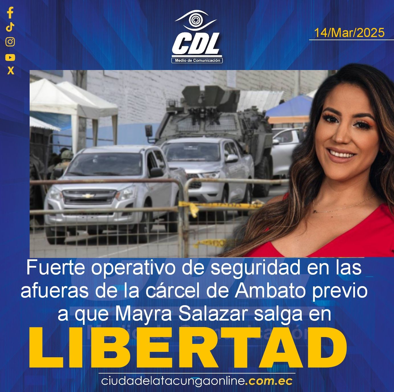 Caso Metástasis | Un fuerte operativo de seguridad en las afueras de la cárcel de Ambato previo a que Mayra Salazar salga en libertad