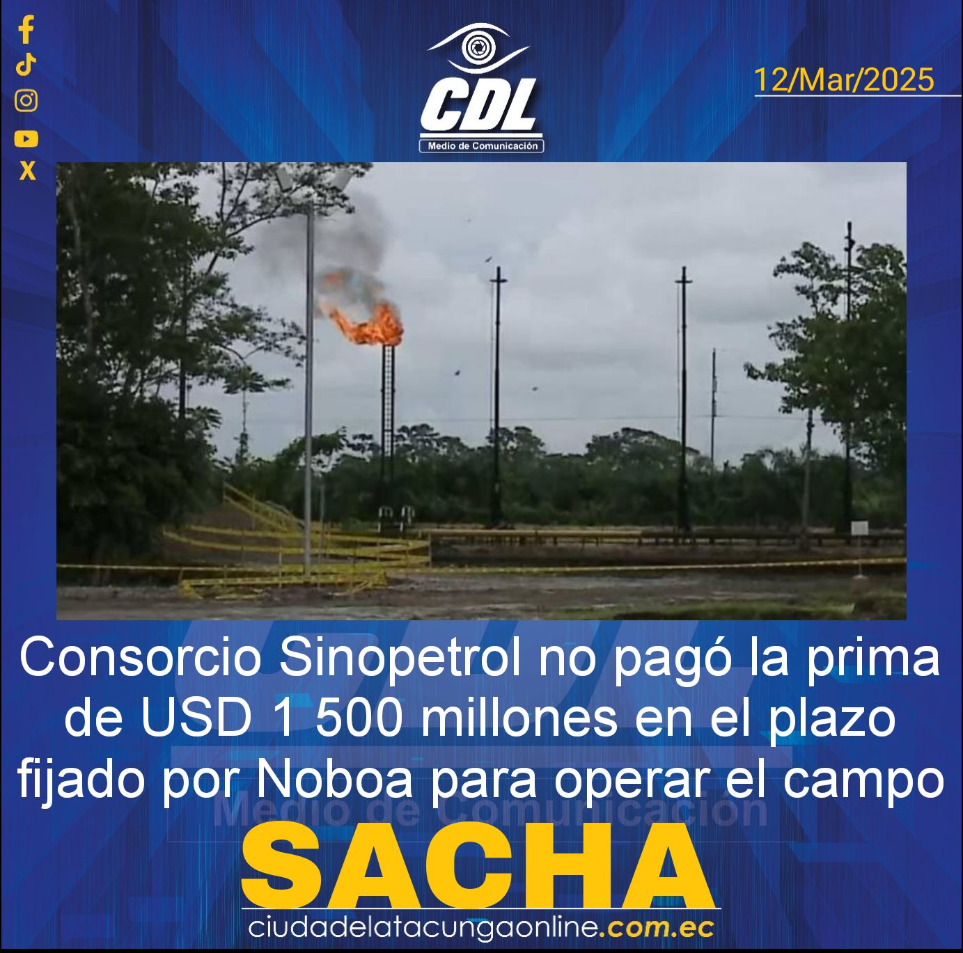 El consorcio Sinopetrol no pagó la prima de USD 1 500 millones en el plazo fijado por Noboa para operar el campo Sacha