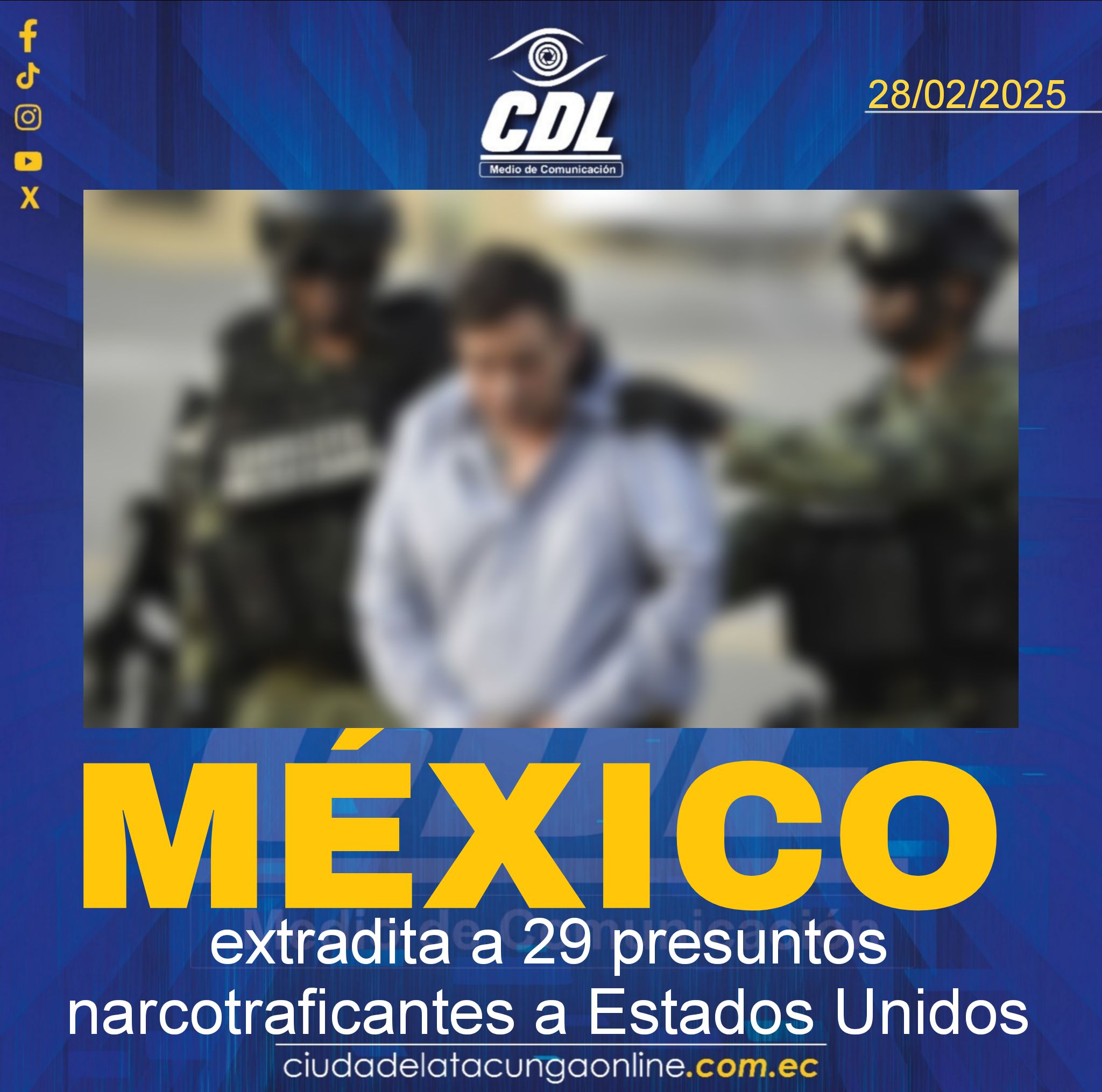 México extradita a 29 presuntos narcotraficantes a Estados Unidos