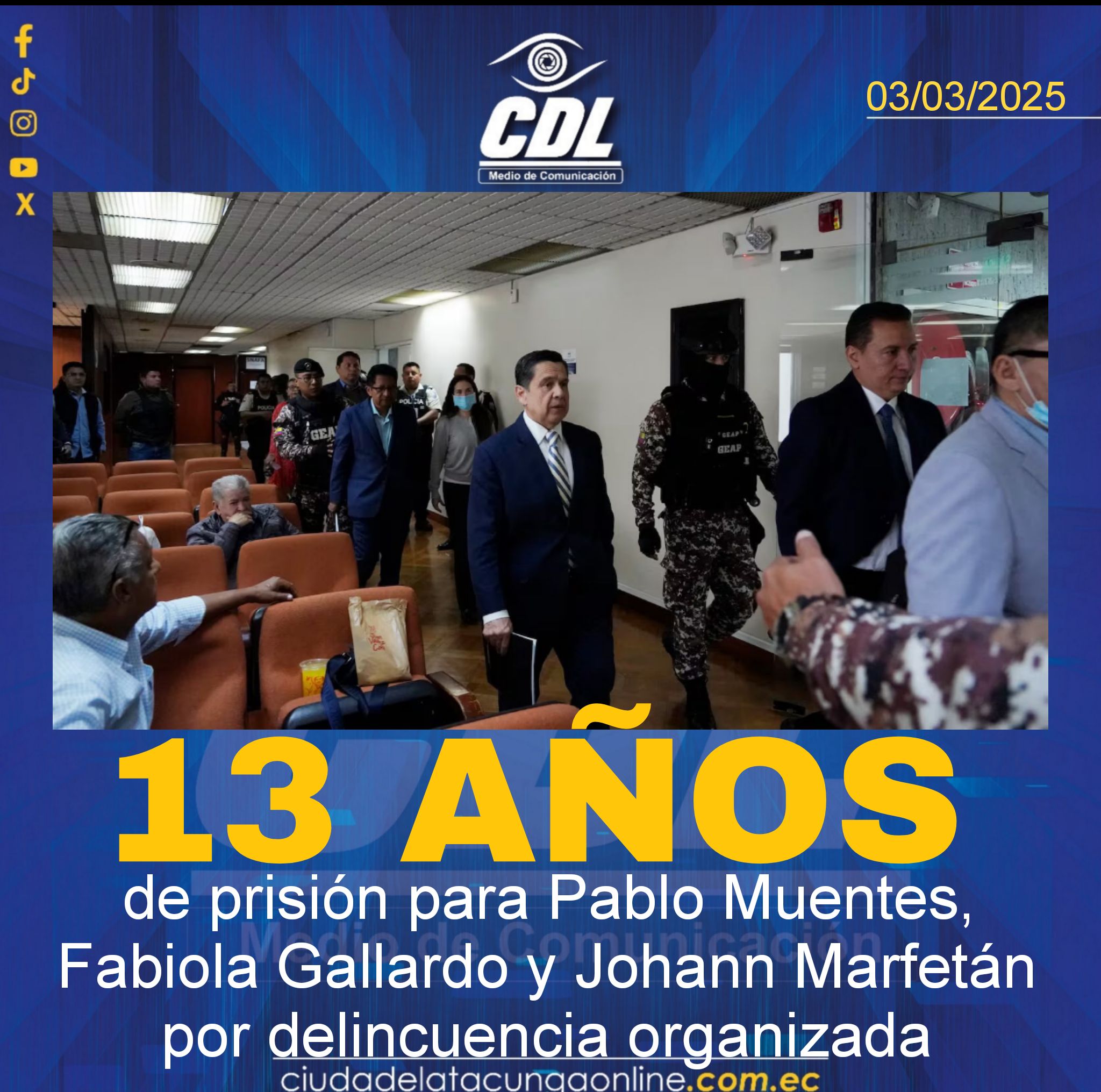 13 años de prisión para Pablo Muentes, Fabiola Gallardo y Johann Marfetán por delincuencia organizada