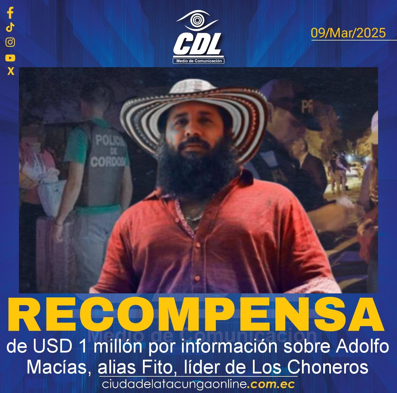 Recompensa de USD 1 millón por información sobre Adolfo Macías, alias Fito, líder de Los Choneros