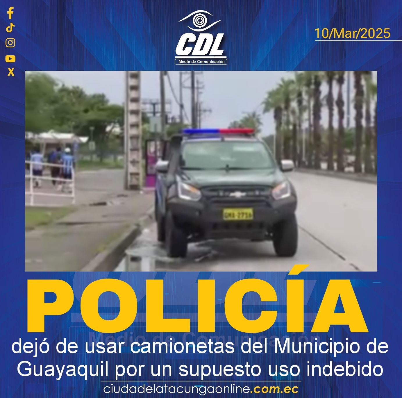 La Policía dejó de usar camionetas del Municipio de Guayaquil por un supuesto uso indebido