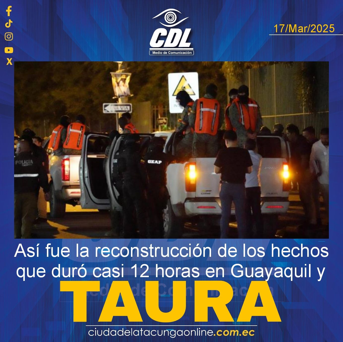 Caso Las Malvinas: así fue la reconstrucción de los hechos que duró casi 12 horas en Guayaquil y Taura