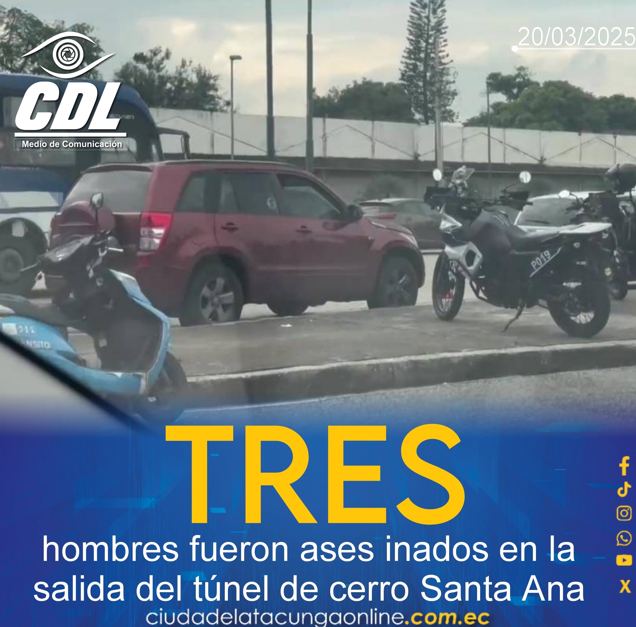 Tres hombres fueron ases inados en la salida del túnel de cerro Santa Ana