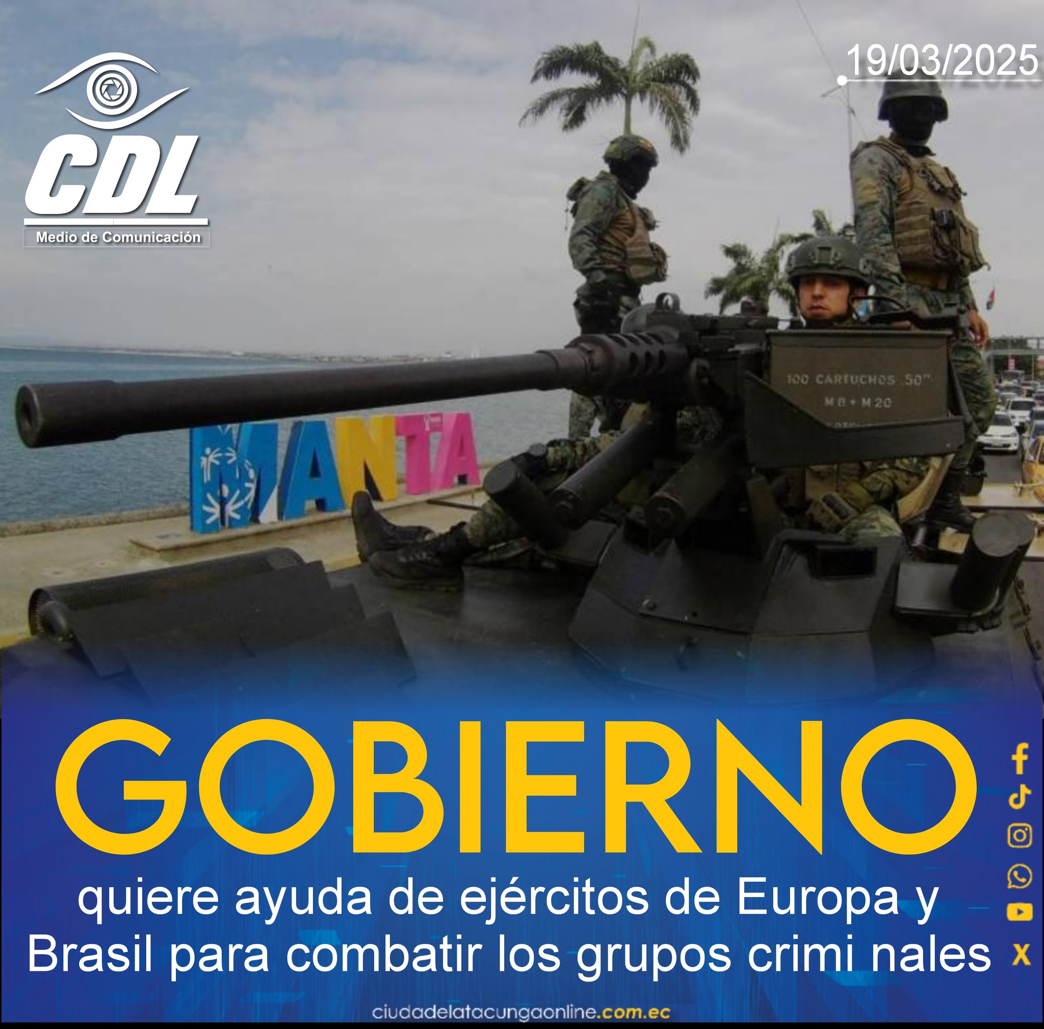 Gobierno quiere ayuda de ejércitos de Europa y Brasil para combatir los grupos crimi nales