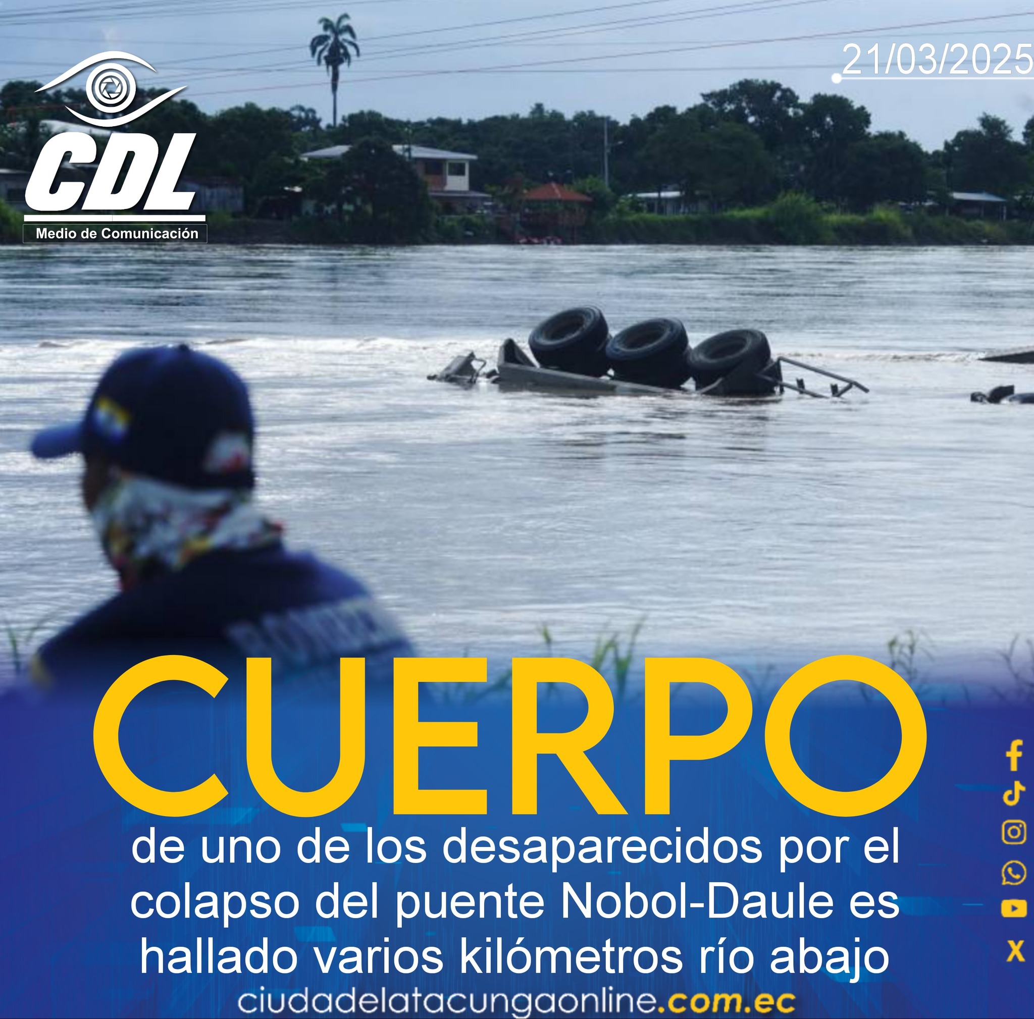 El cuerpo de uno de los desaparecidos por el colapso del puente Nobol-Daule es hallado varios kilómetros río abajo