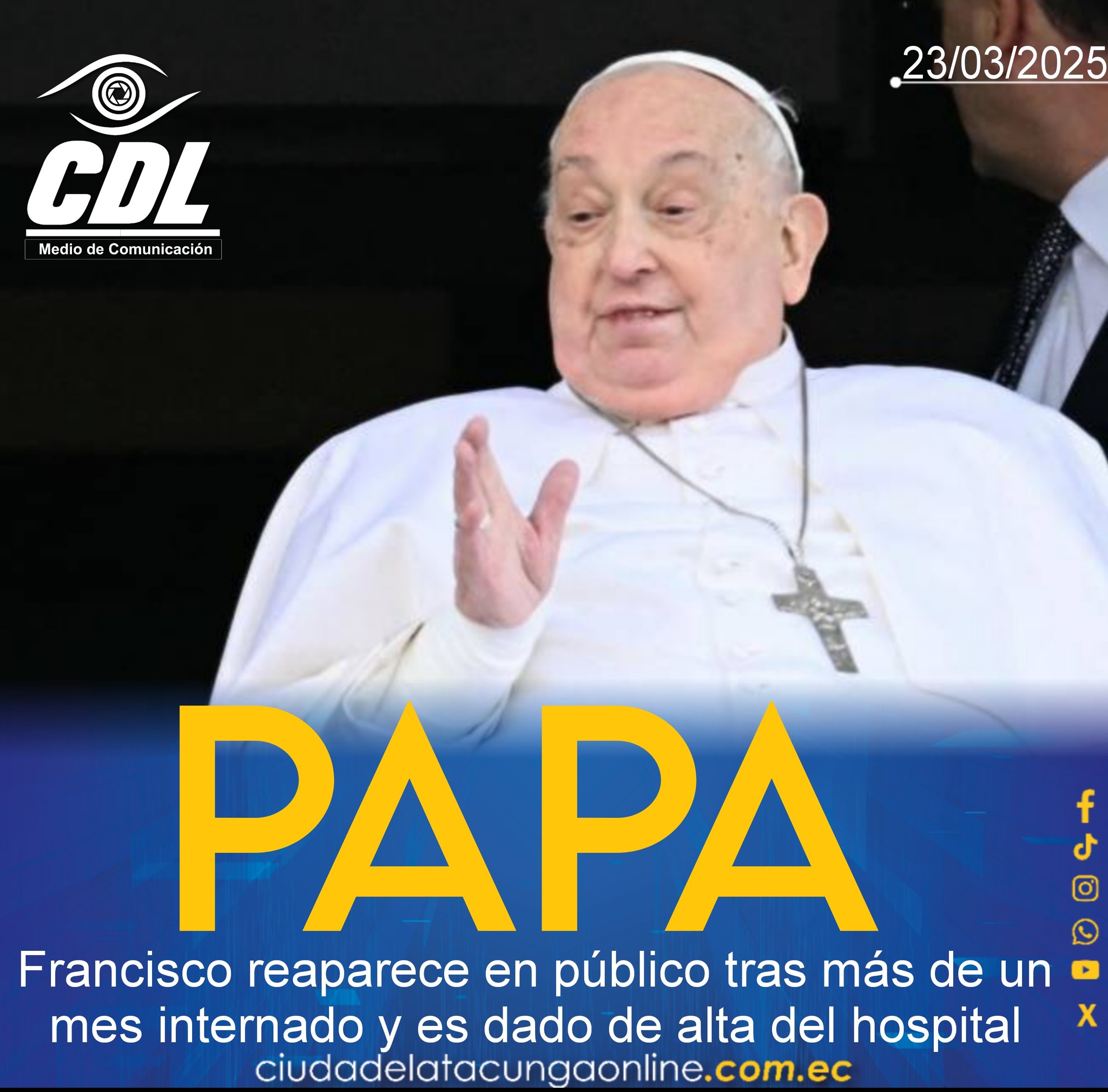 El papa Francisco reaparece en público tras más de un mes internado y es dado de alta del hospital