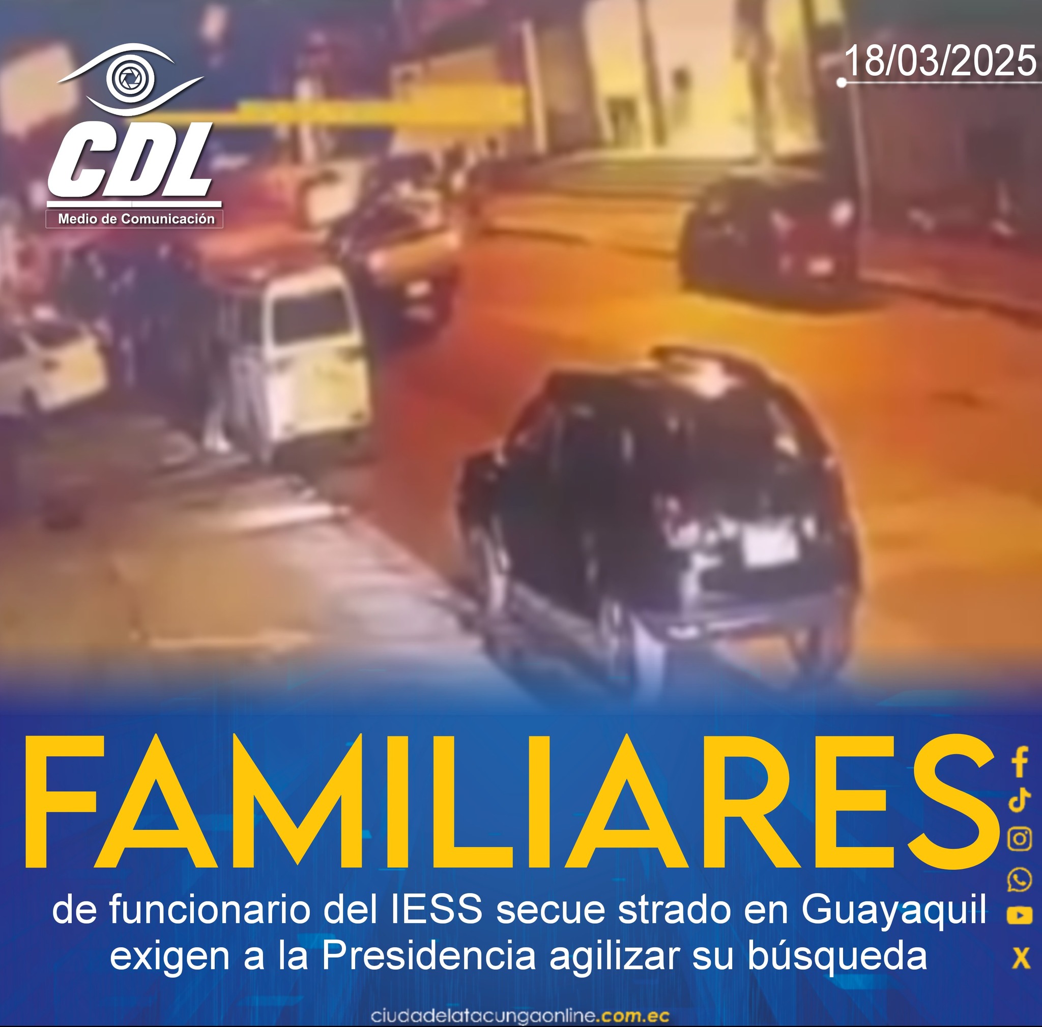 Familiares de funcionario del IESS secuestrado en Guayaquil exigen a la Presidencia agilizar su búsqueda