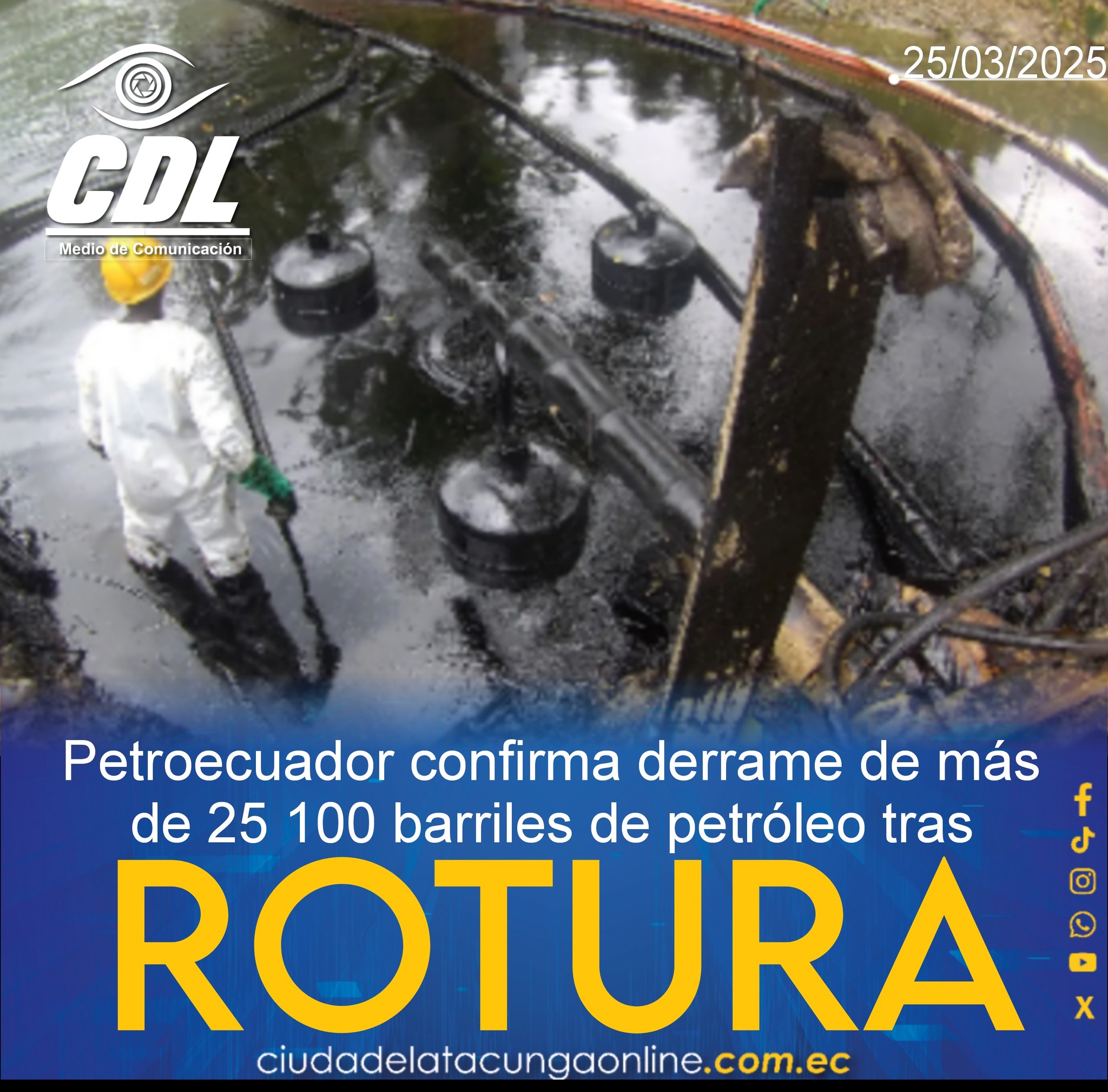 Petroecuador confirma derrame de más de 25 100 barriles de petróleo tras rotura del SOTE