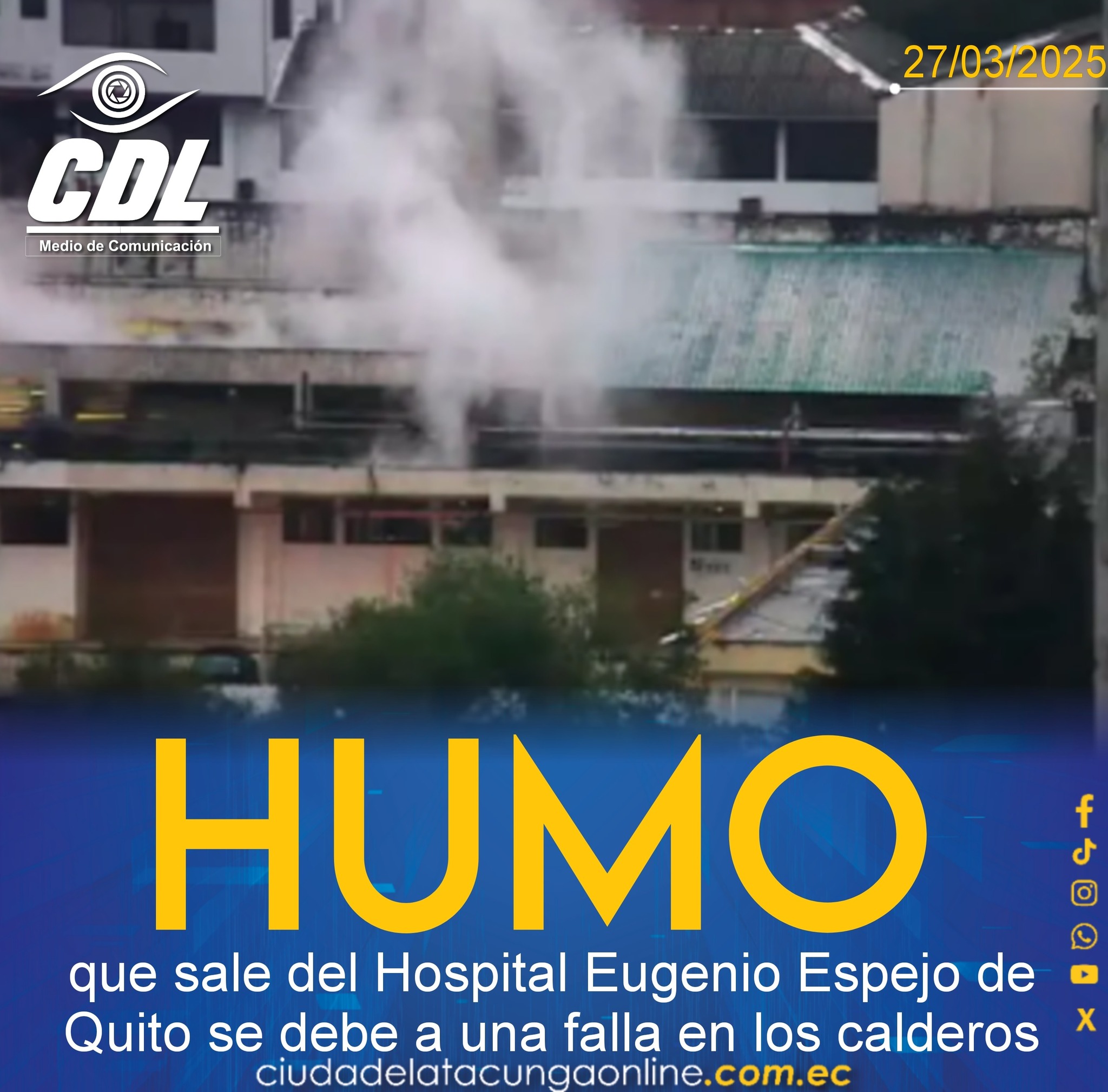 El humo que sale del Hospital Eugenio Espejo de Quito se debe a una falla en los calderos