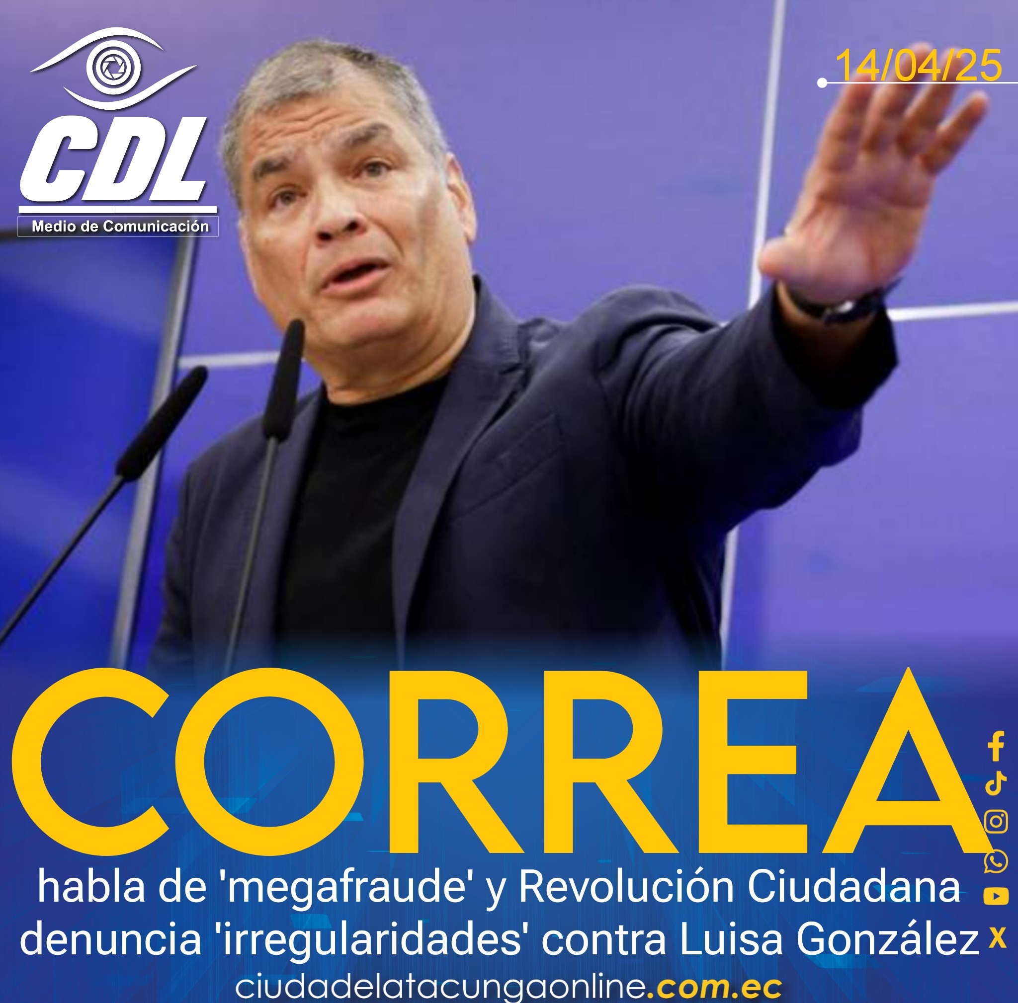 Rafael Correa habla de ‘megafraude’ y Revolución Ciudadana denuncia ‘irregularidades’ contra Luisa González
