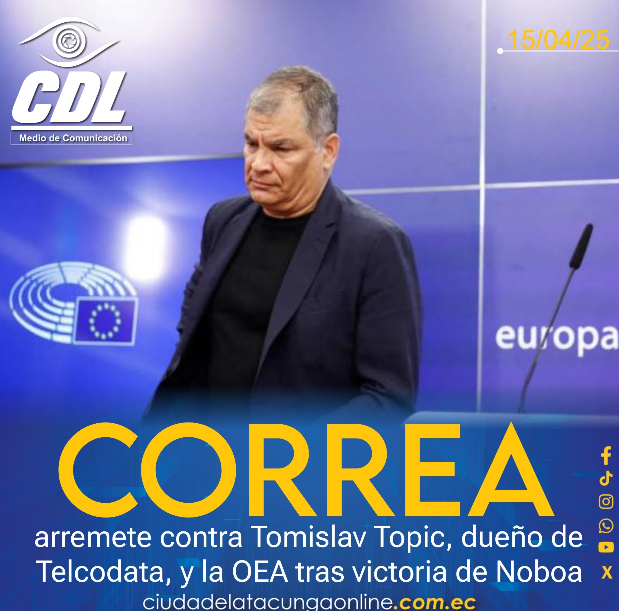 Rafael Correa arremete contra Tomislav Topic, dueño de Telcodata, y la OEA tras victoria de Noboa