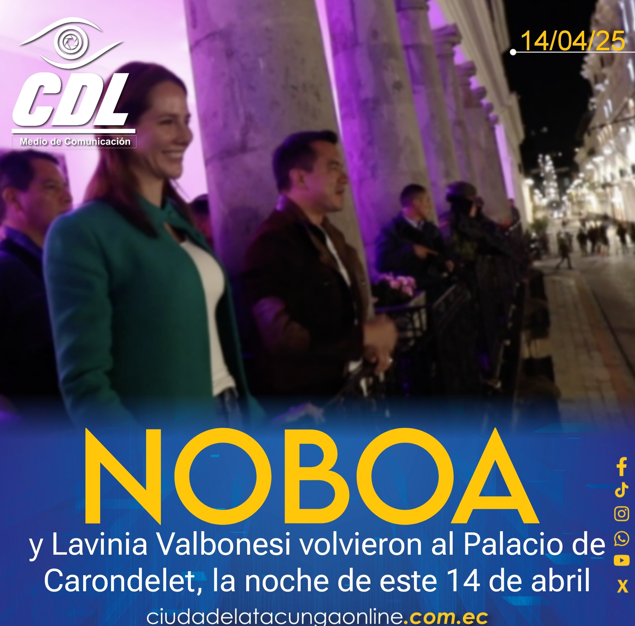 Daniel Noboa y Lavinia Valbonesi volvieron al Palacio de Carondelet, la noche de este 14 de abril